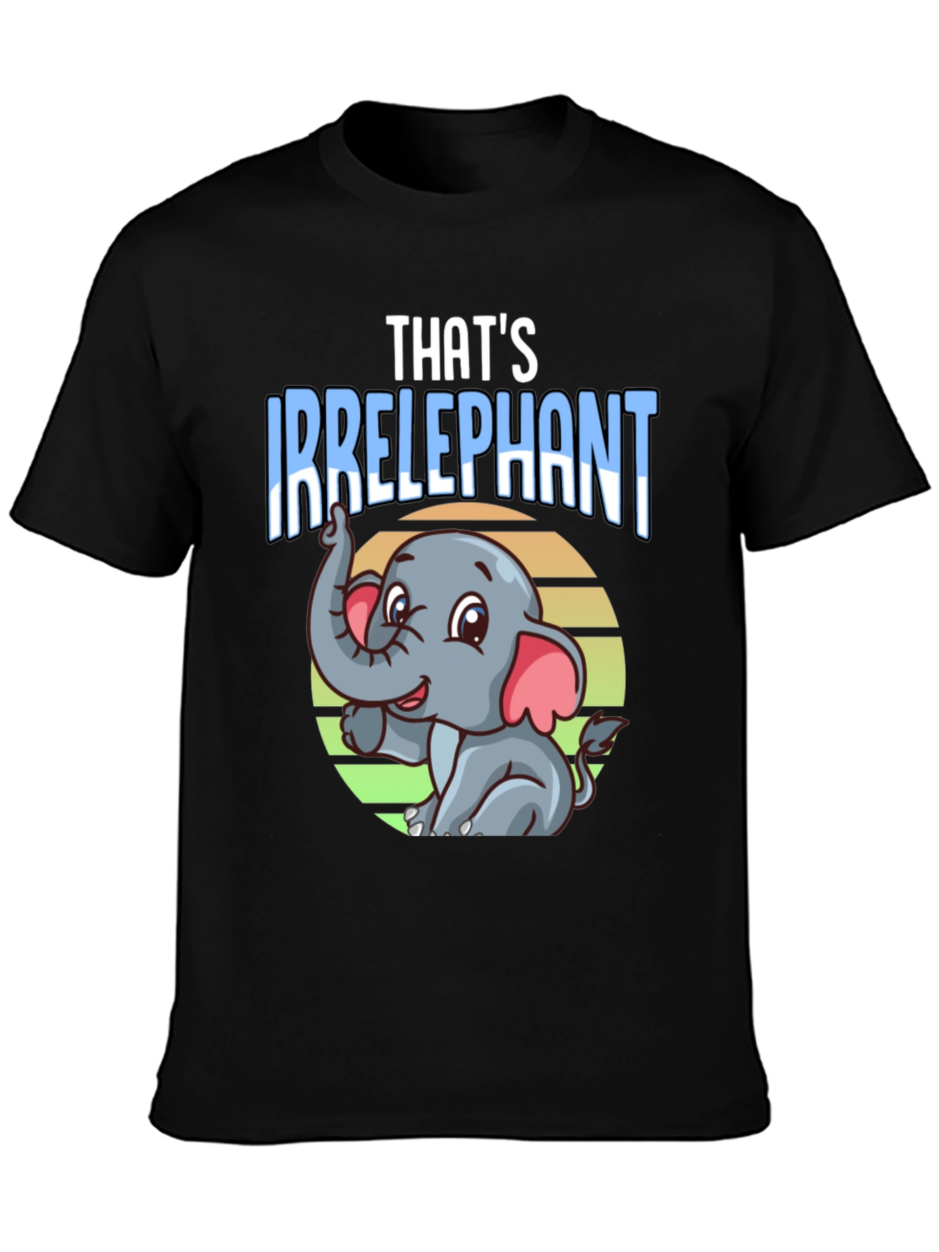 Thats Irrelephant Black T-Shirt