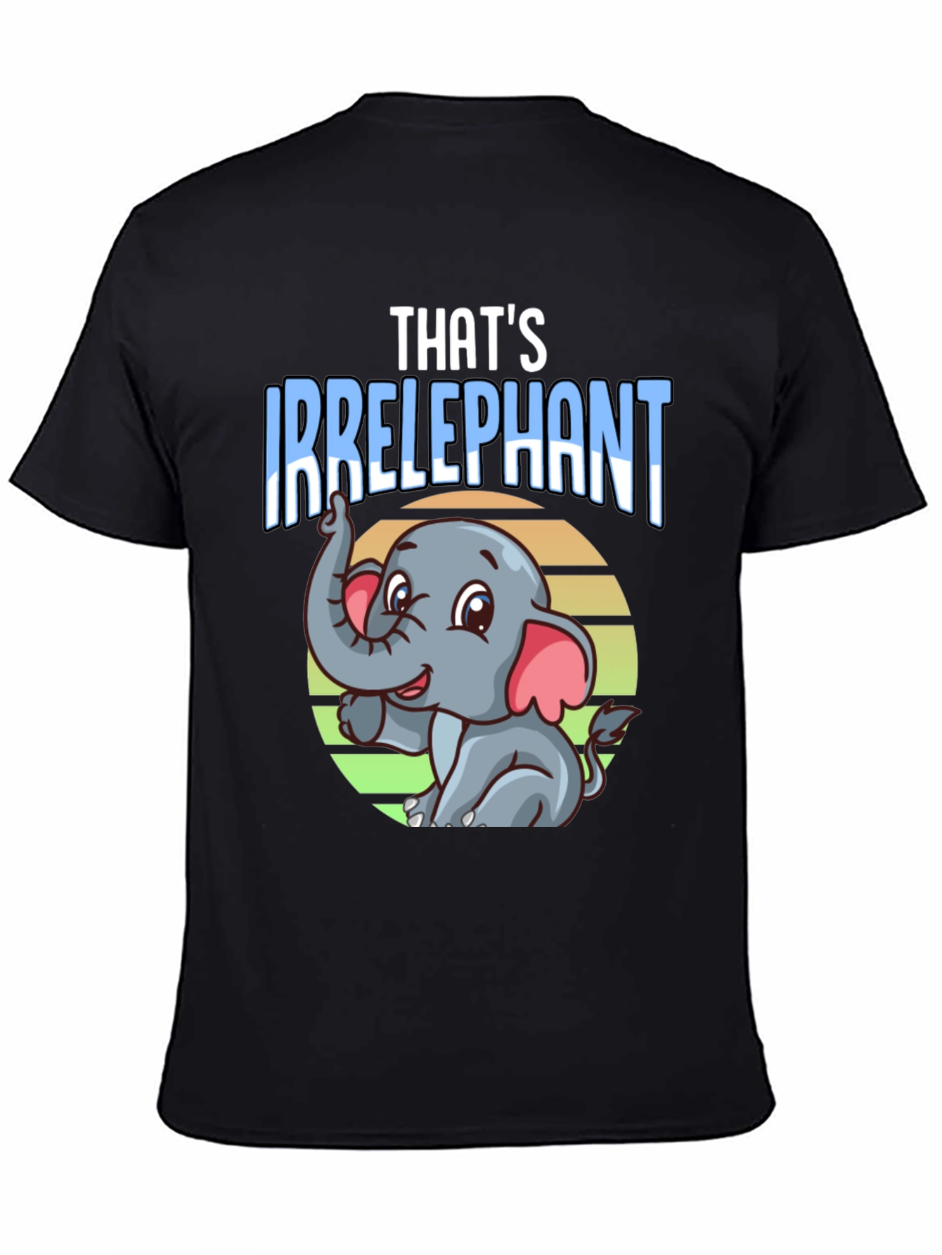 Thats Irrelephant Black T-Shirt