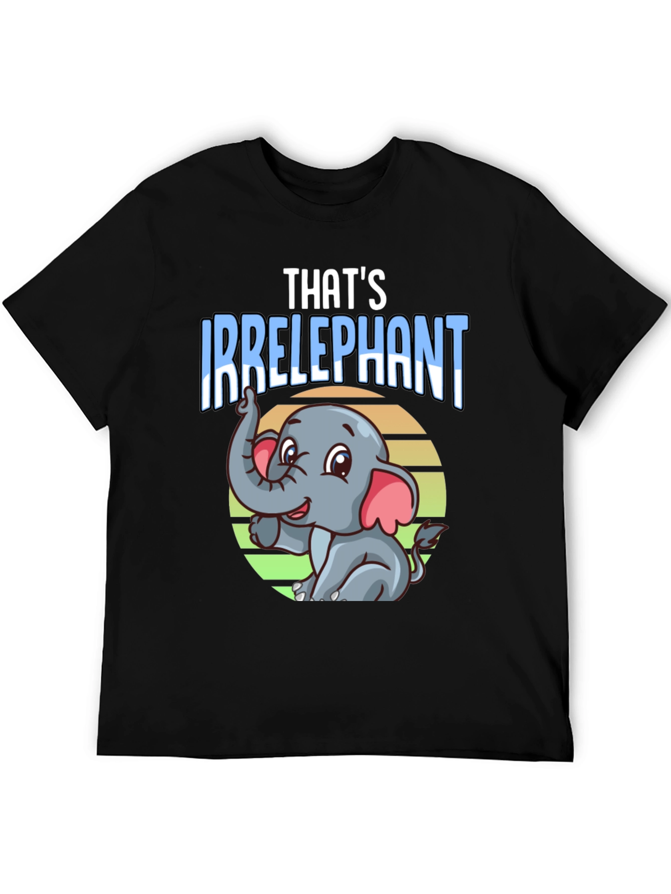 Thats Irrelephant Black T-Shirt