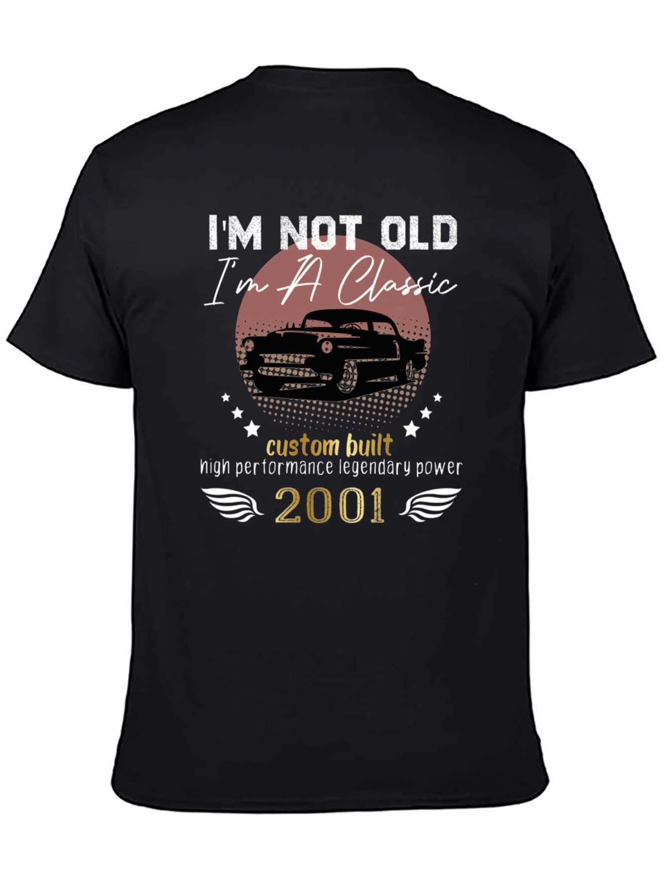 Classic Car T-Shirt: Im Not Old Im a Classic!