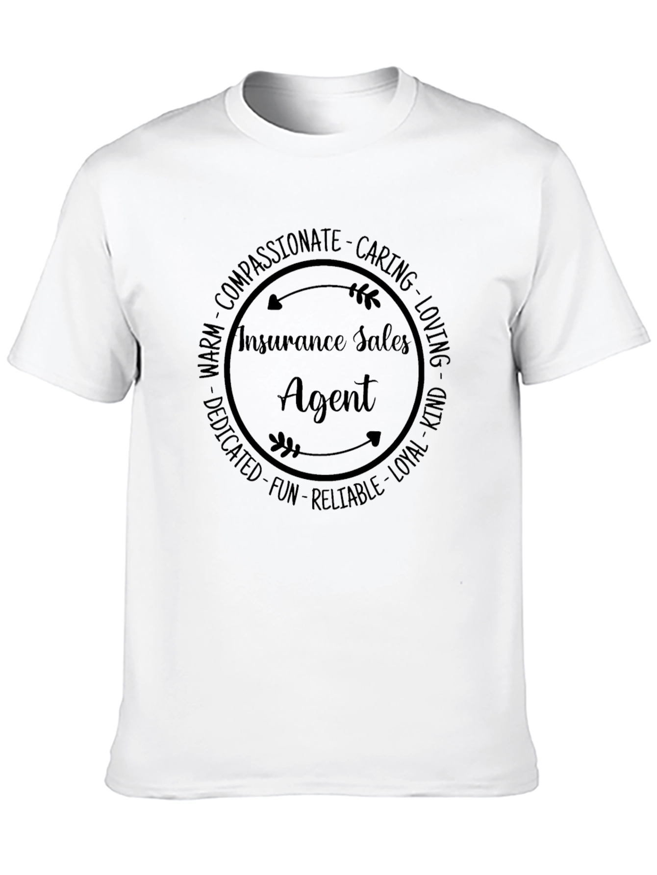 Insurance Sales Agent T-Shirt - Compassionate Caring Loving