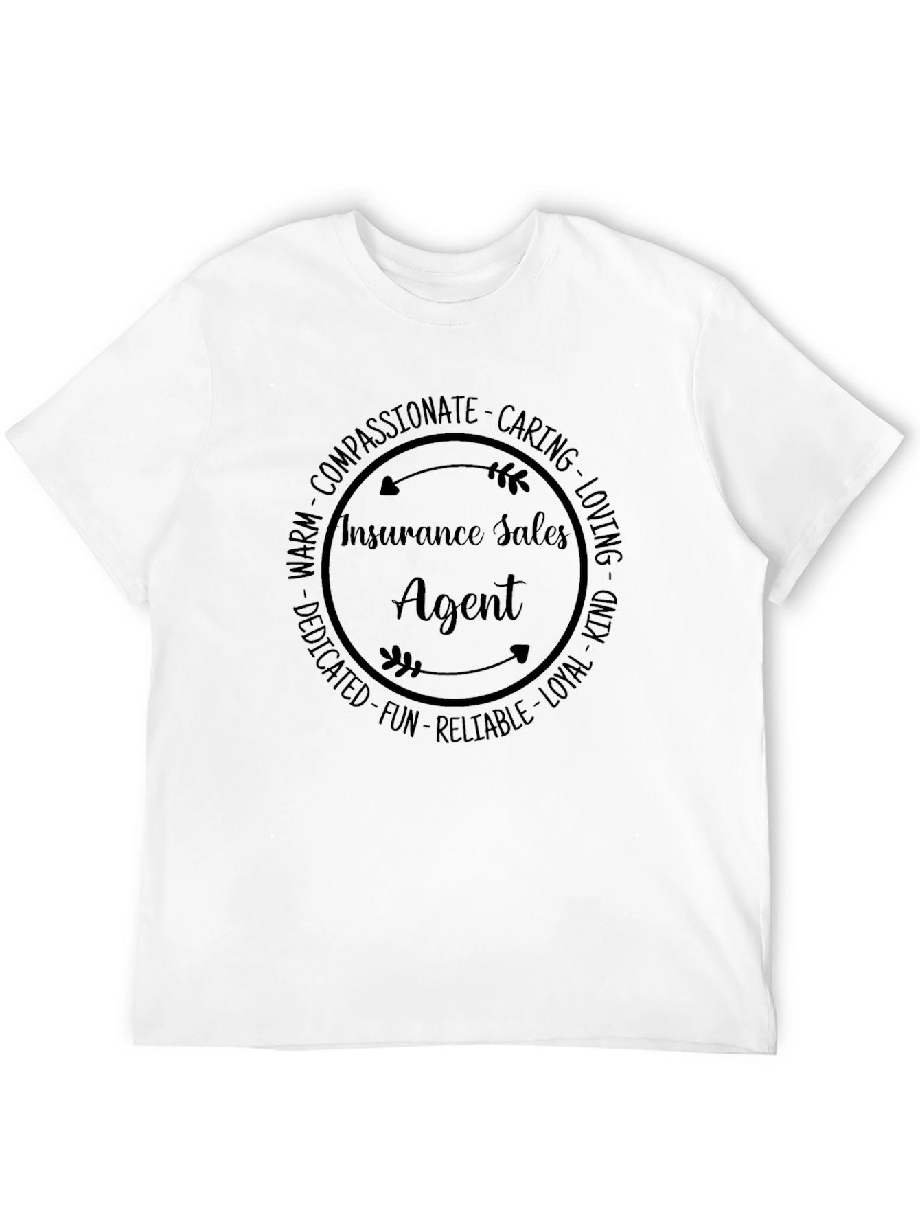 Insurance Sales Agent T-Shirt - Compassionate Caring Loving