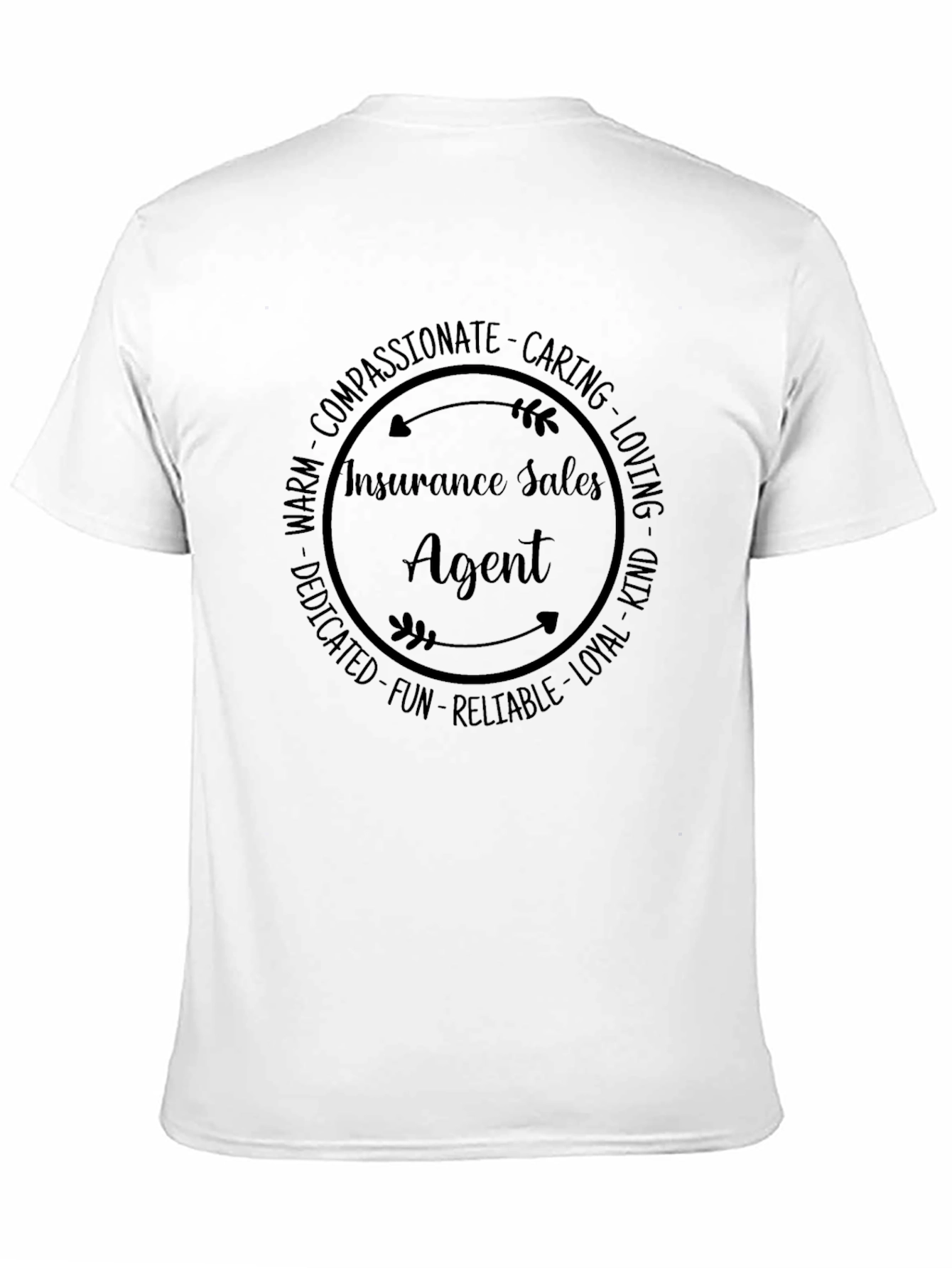 Insurance Sales Agent T-Shirt - Compassionate Caring Loving