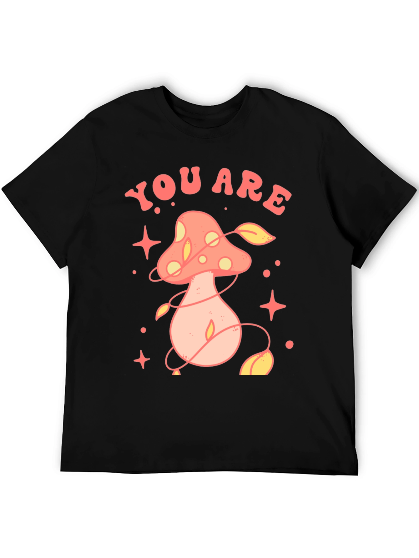 You Are Magic Mushroom Graphic Tee