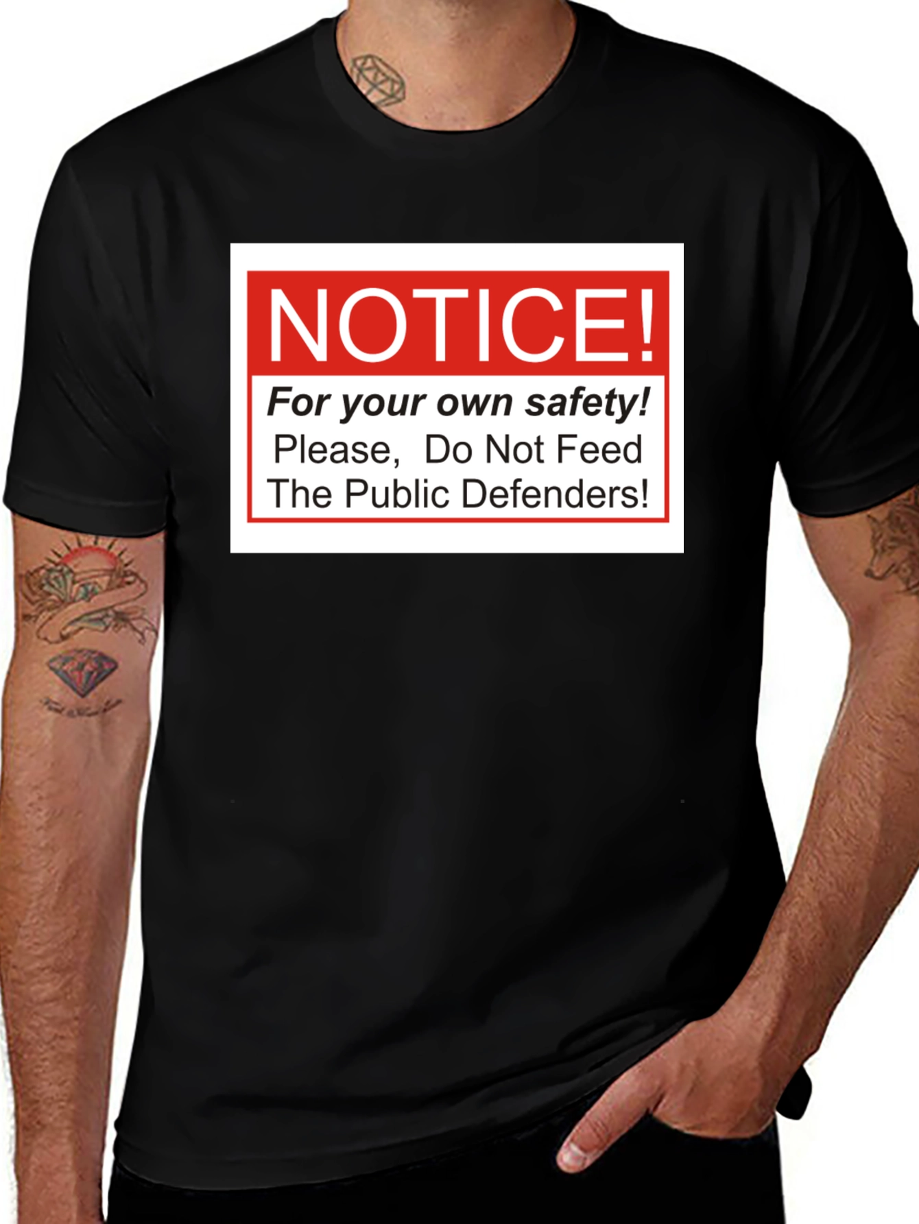 Notice: Do Not Feed The Public Defenders T-Shirt