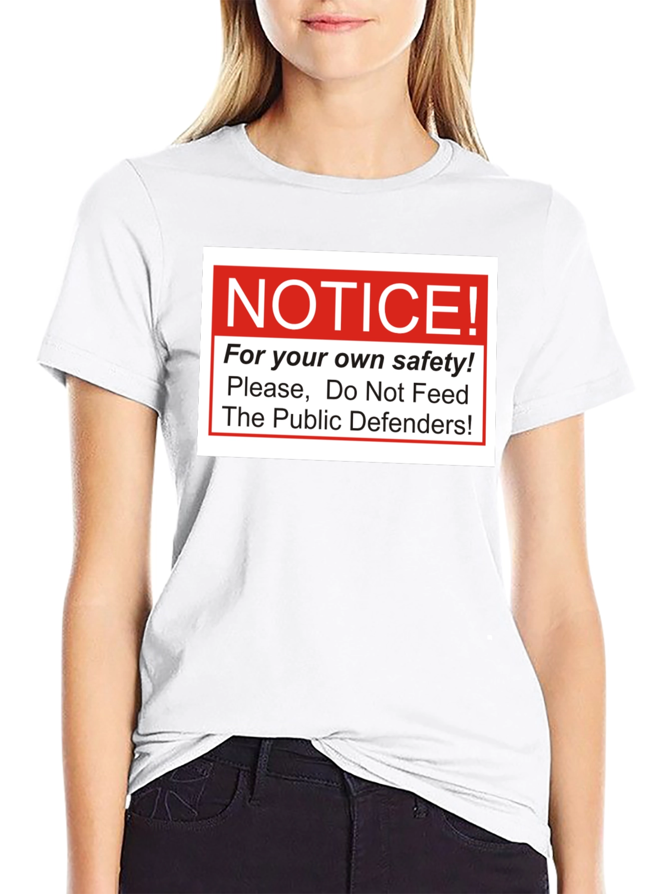 Notice: Do Not Feed The Public Defenders T-Shirt