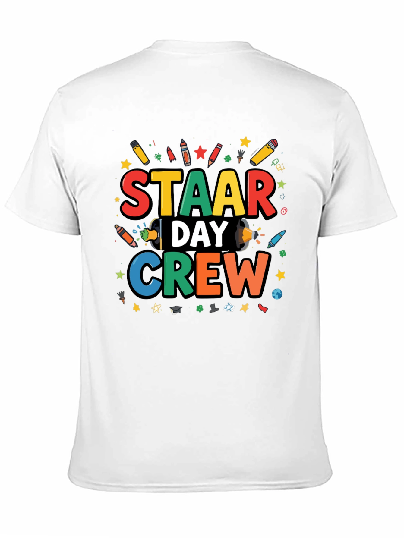 STAAR Day Crew T-Shirt Teacher Team Tee