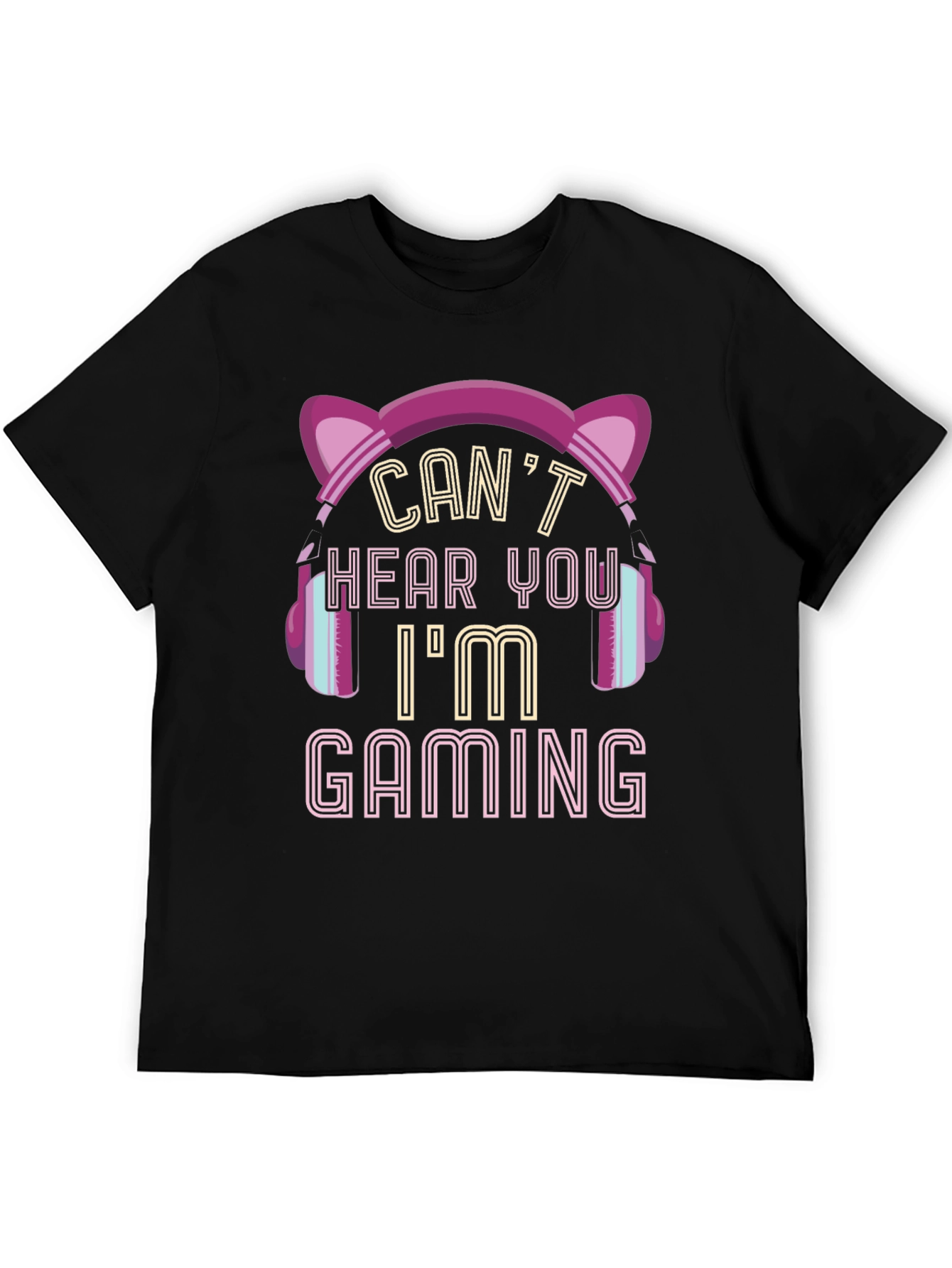 Gamer T-Shirt - Cant Hear You Im Gaming