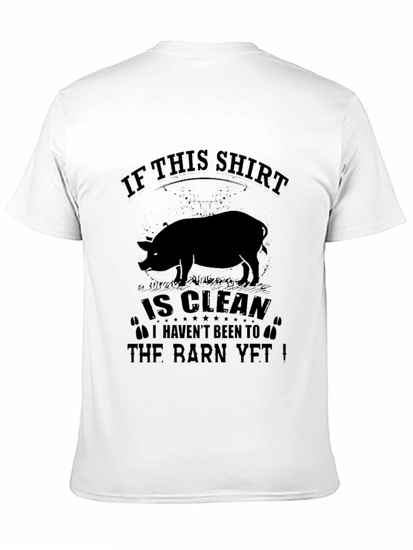 Funny Pig T-Shirt: If This Shirt Is Clean...