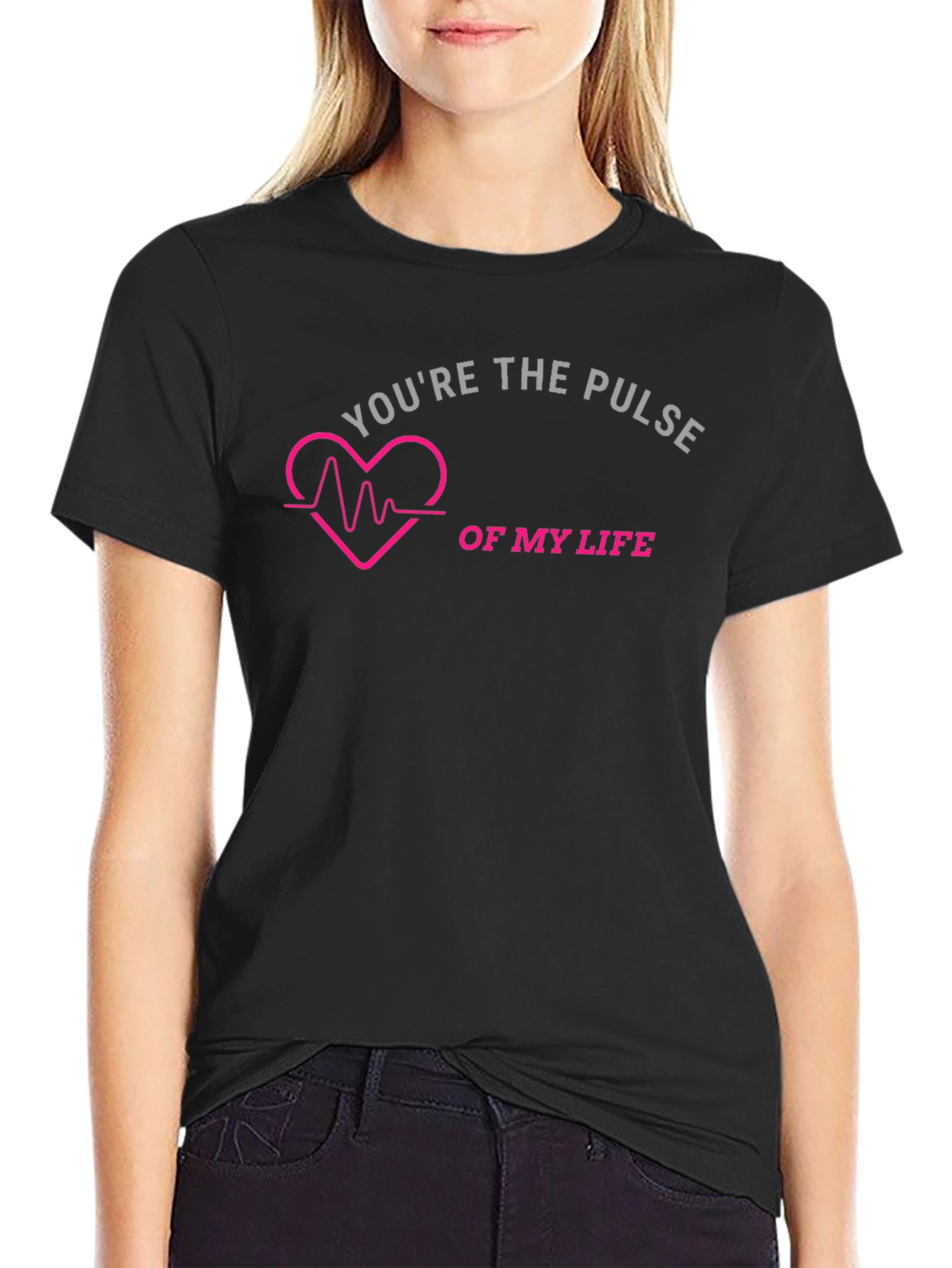 Youre the Pulse of My Life T-Shirt