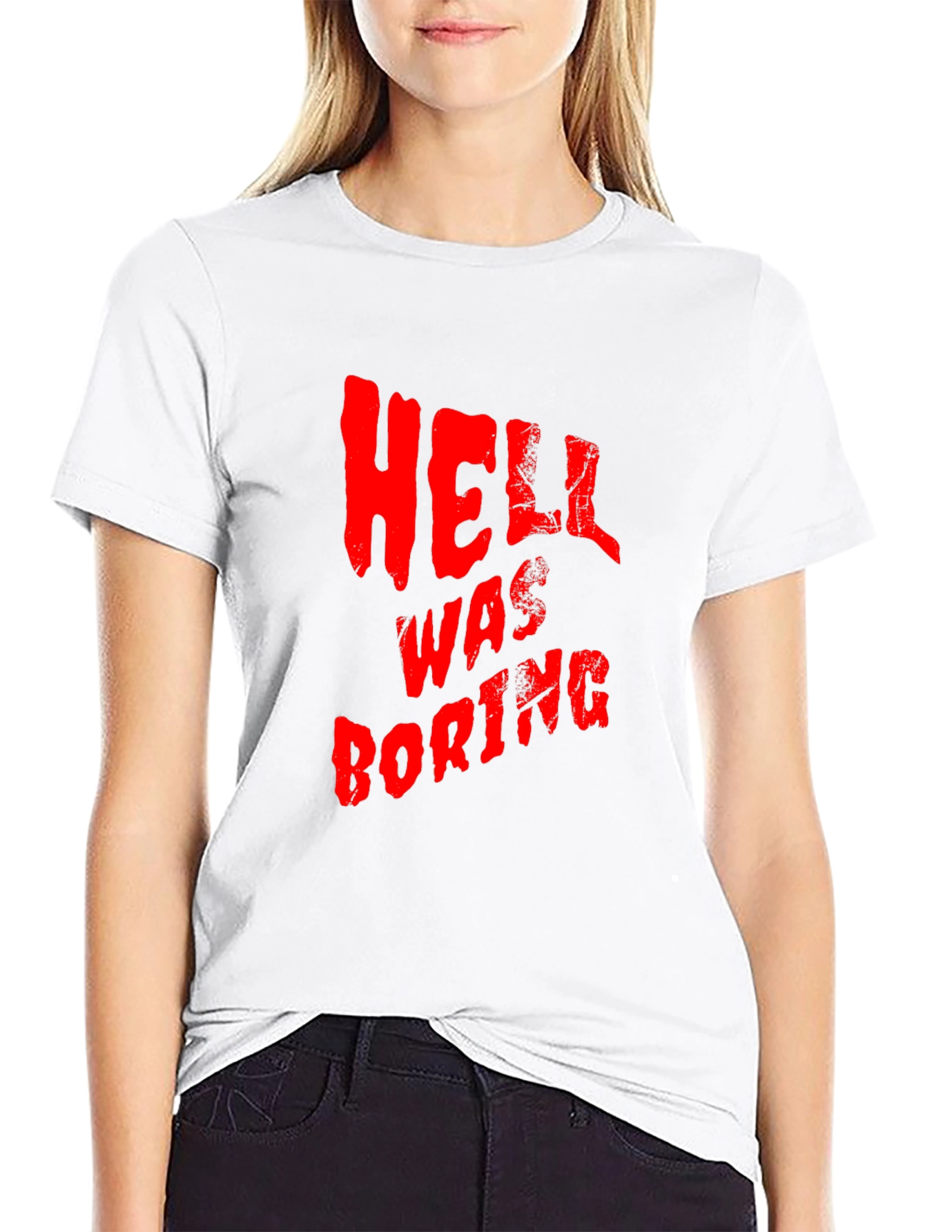 Hell Was Boring T-Shirt - Funny Graphic Tee