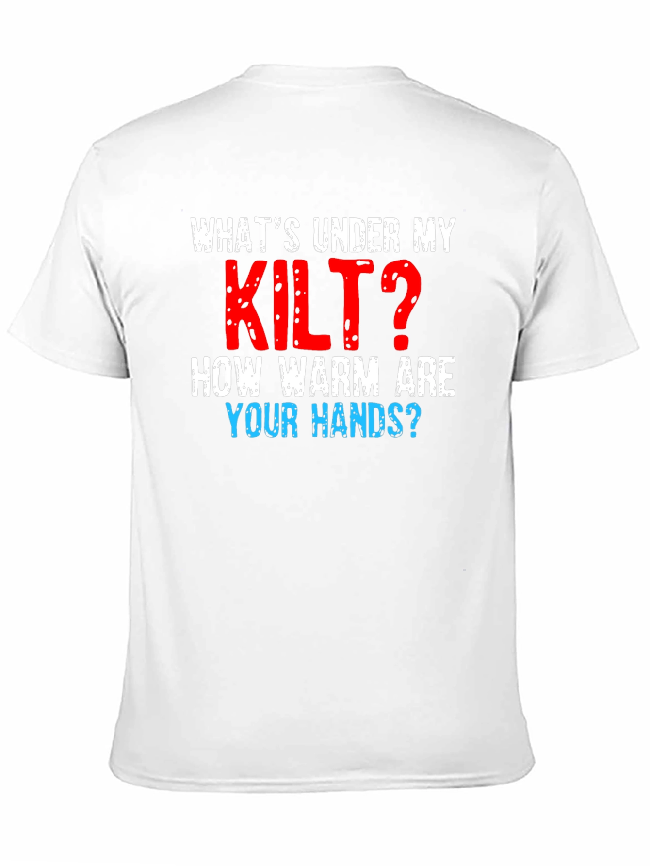 Whats Under My Kilt? Graphic T-Shirt