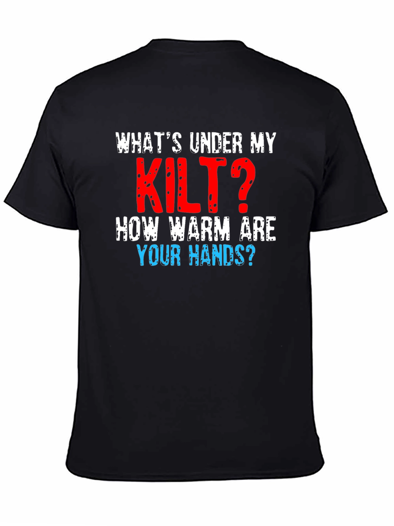 Whats Under My Kilt? Graphic T-Shirt