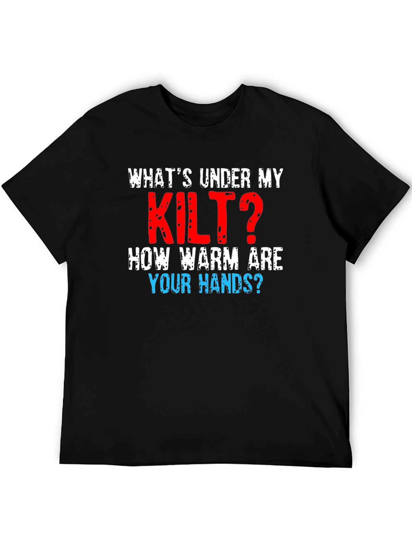 Whats Under My Kilt? Graphic T-Shirt