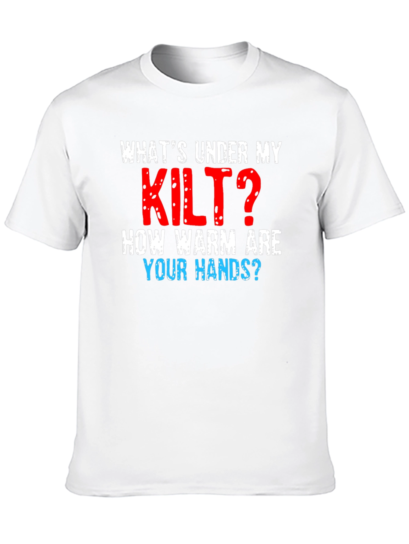 Whats Under My Kilt? Graphic T-Shirt