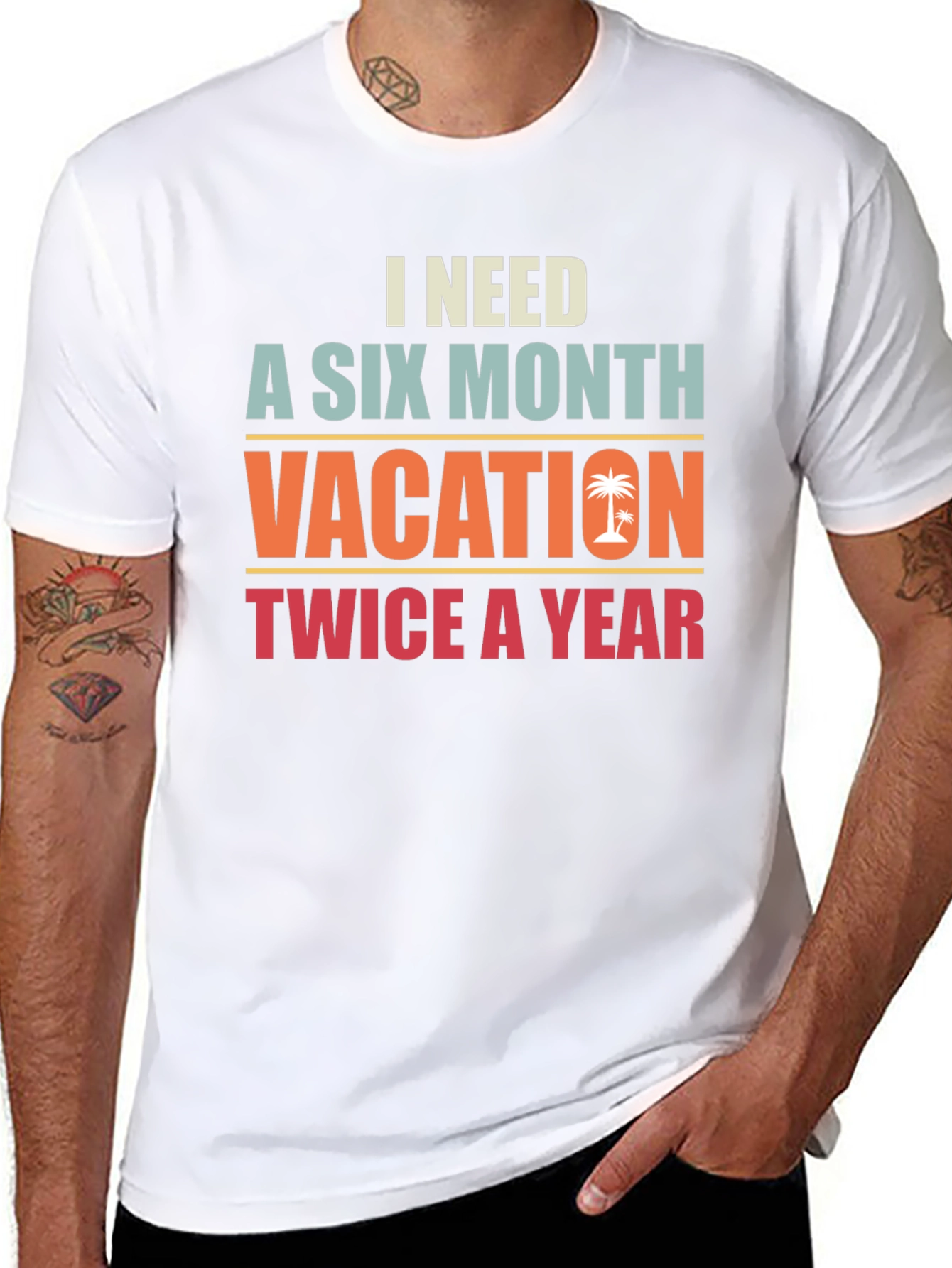 I Need A Six Month Vacation Graphic Tee