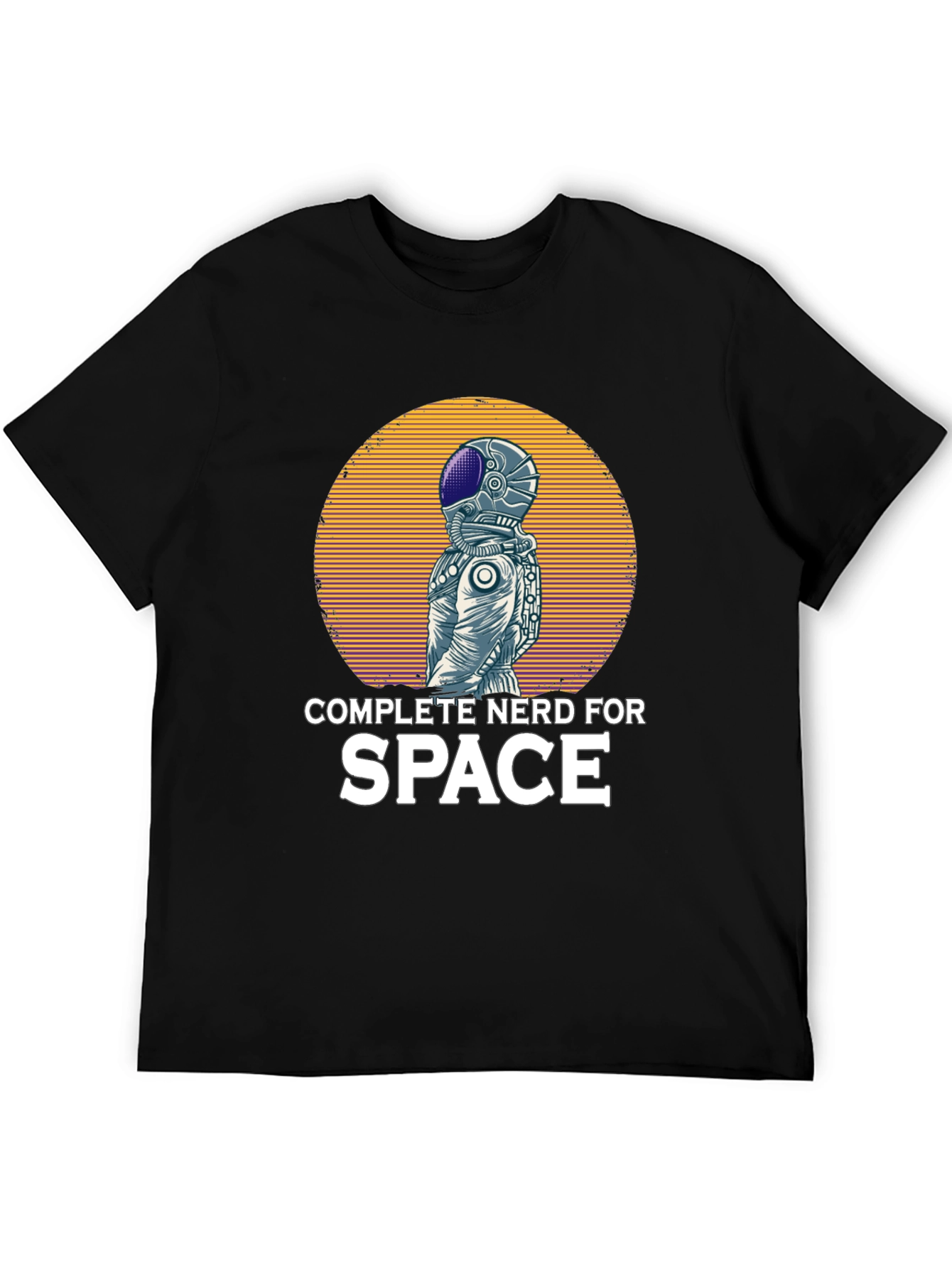Complete Nerd For Space T-Shirt Astronaut Graphic Tee