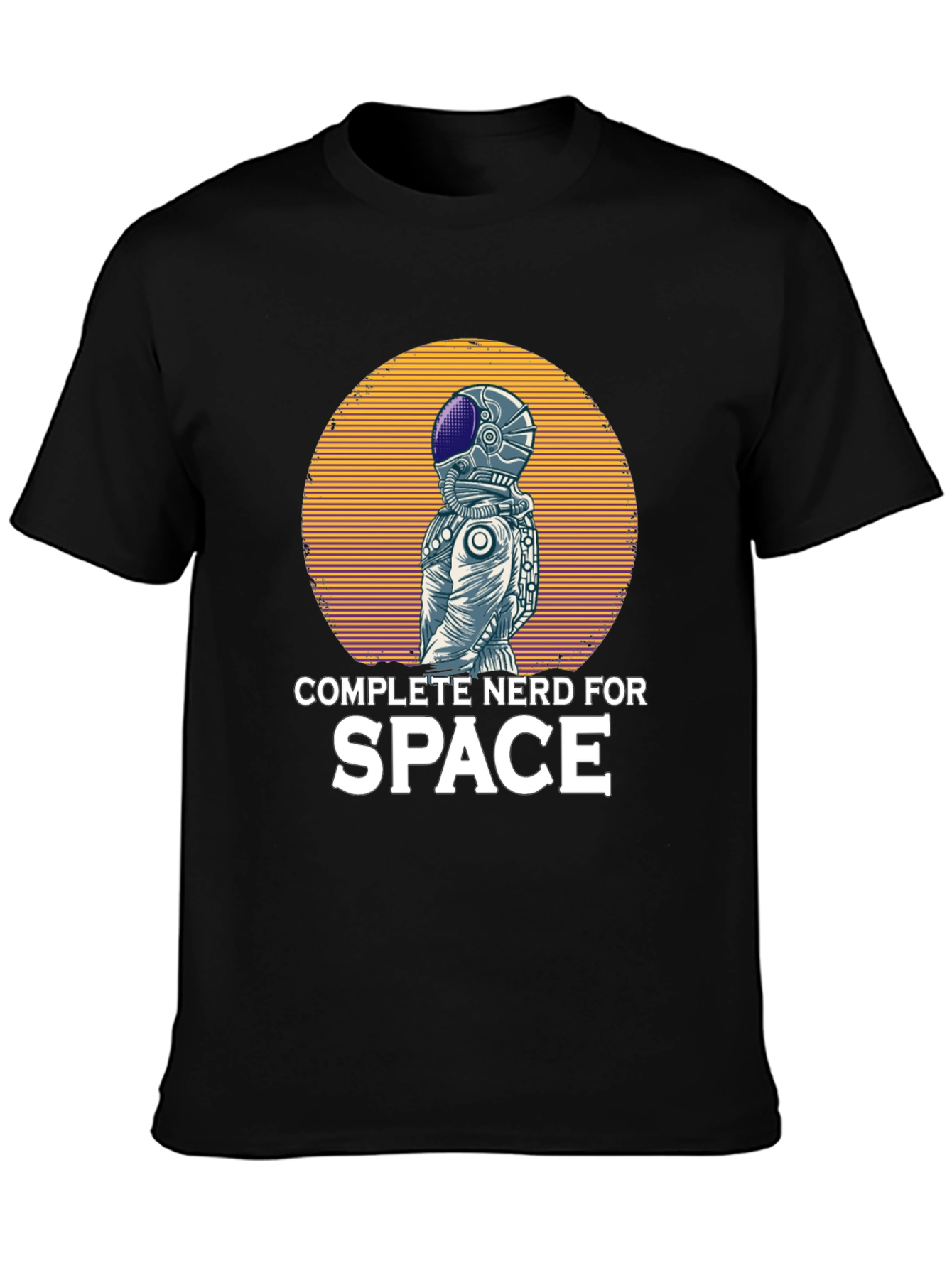 Complete Nerd For Space T-Shirt Astronaut Graphic Tee