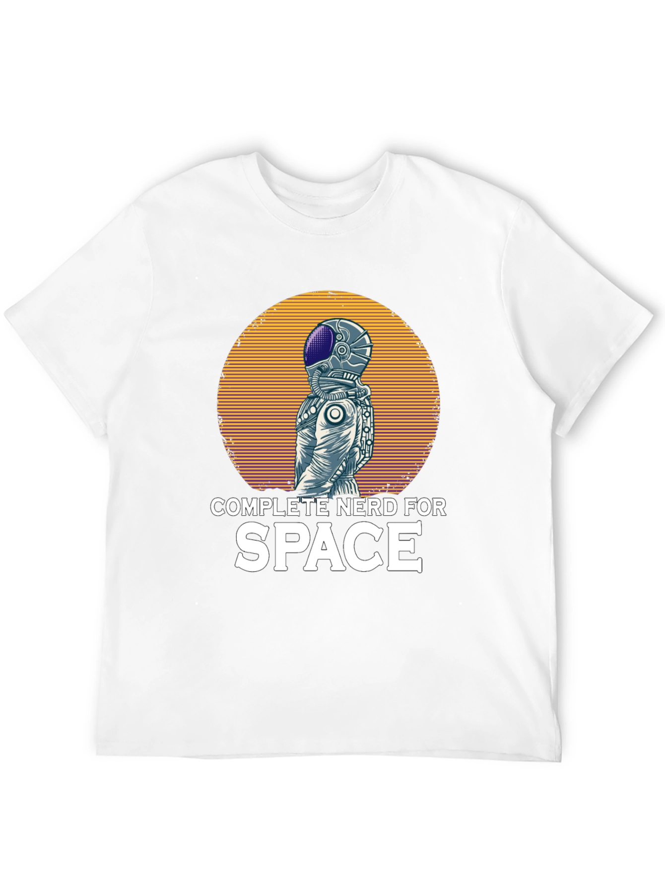 Complete Nerd For Space T-Shirt Astronaut Graphic Tee