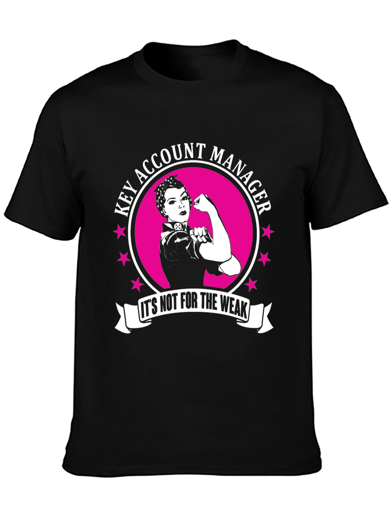Key Account Manager T-Shirt - Strong Women Design