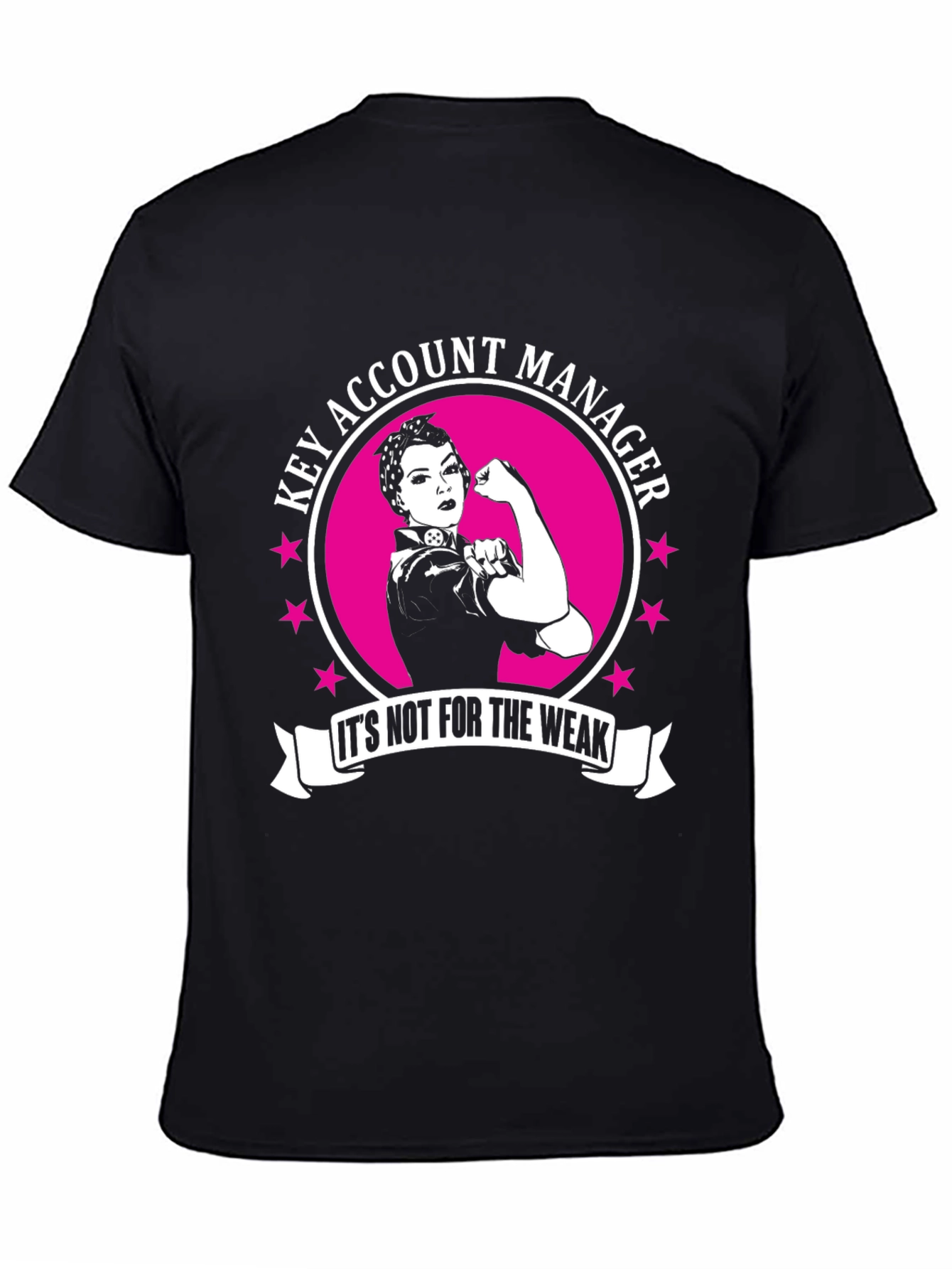 Key Account Manager T-Shirt - Strong Women Design