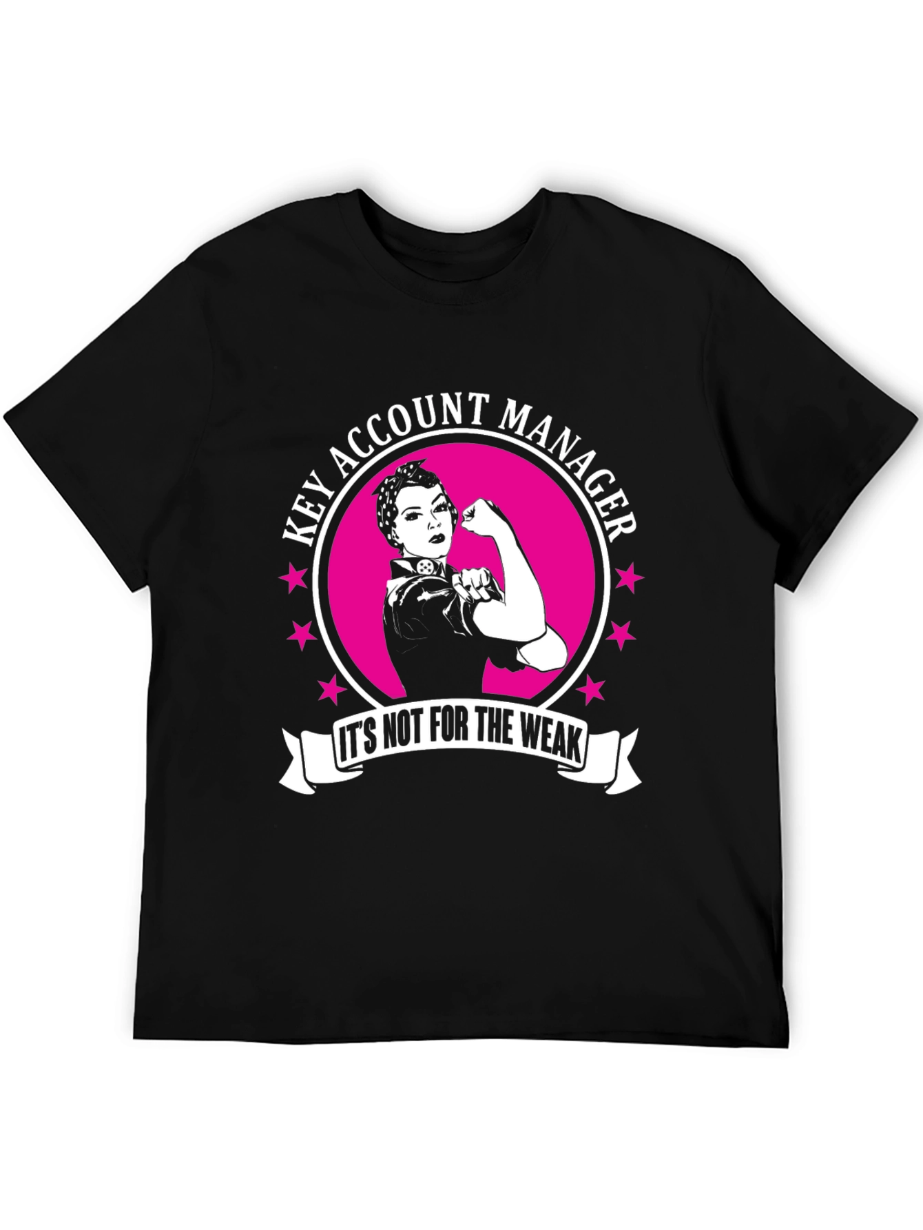 Key Account Manager T-Shirt - Strong Women Design