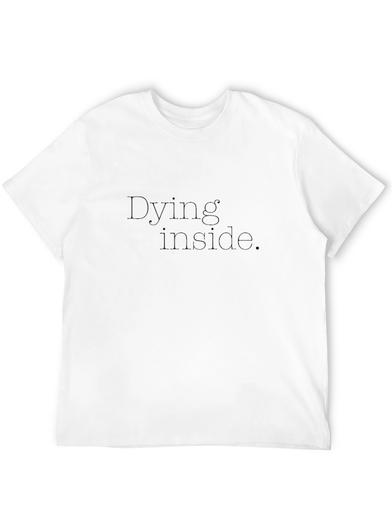 Dying Inside Black Graphic T-Shirt - Unisex