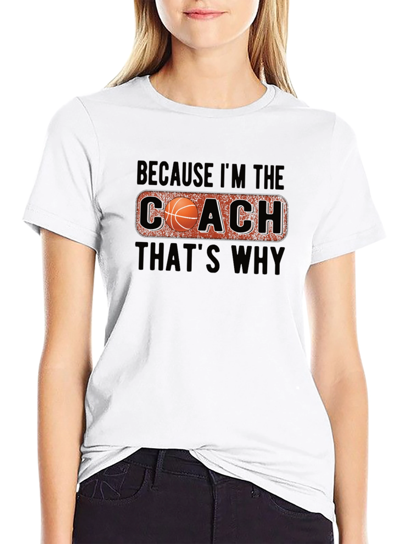 Coach Basketball T-Shirt - Because Im The Coach