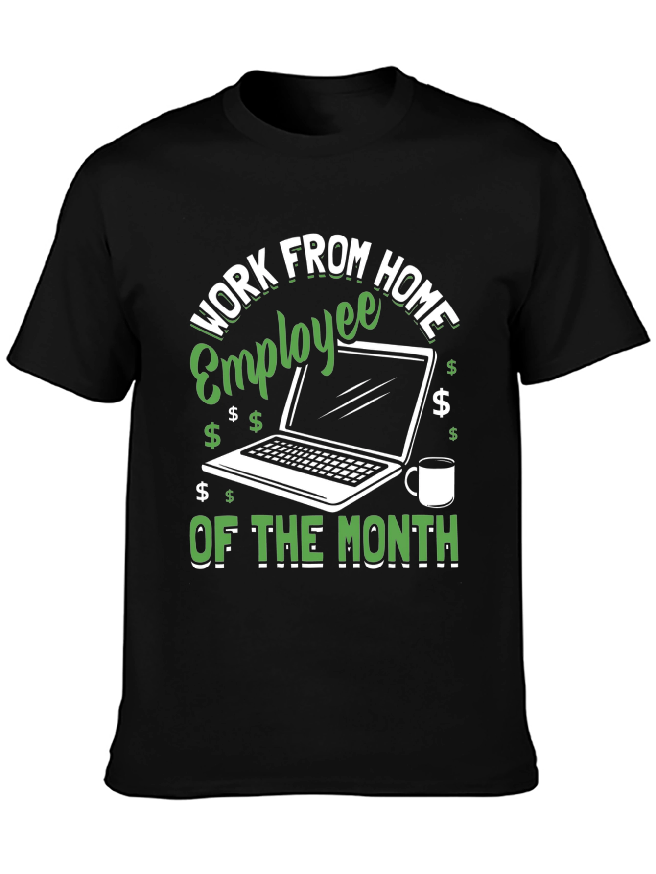 Work From Home Employee of the Month T-Shirt
