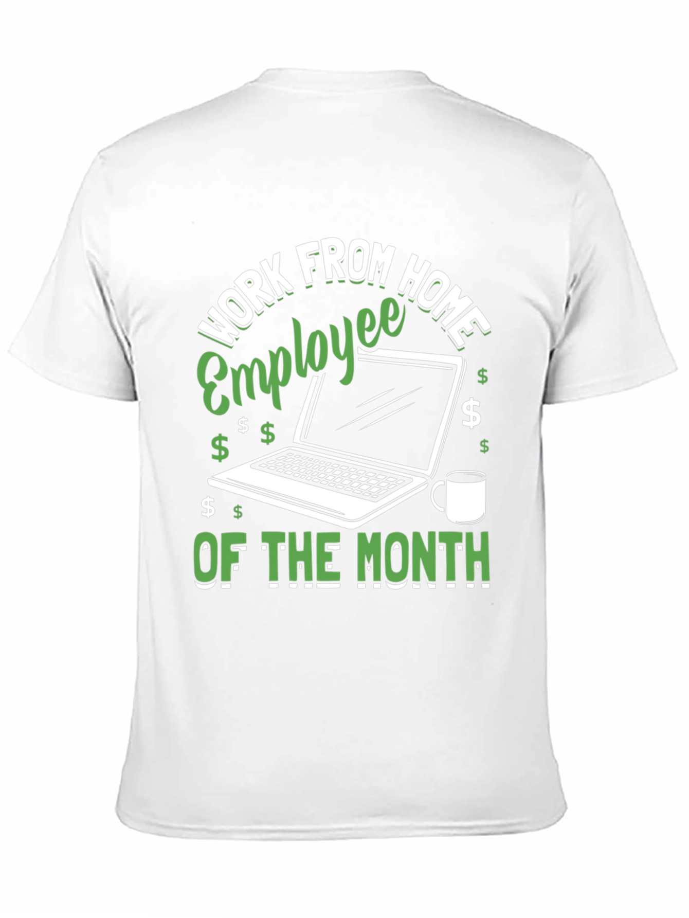 Work From Home Employee of the Month T-Shirt