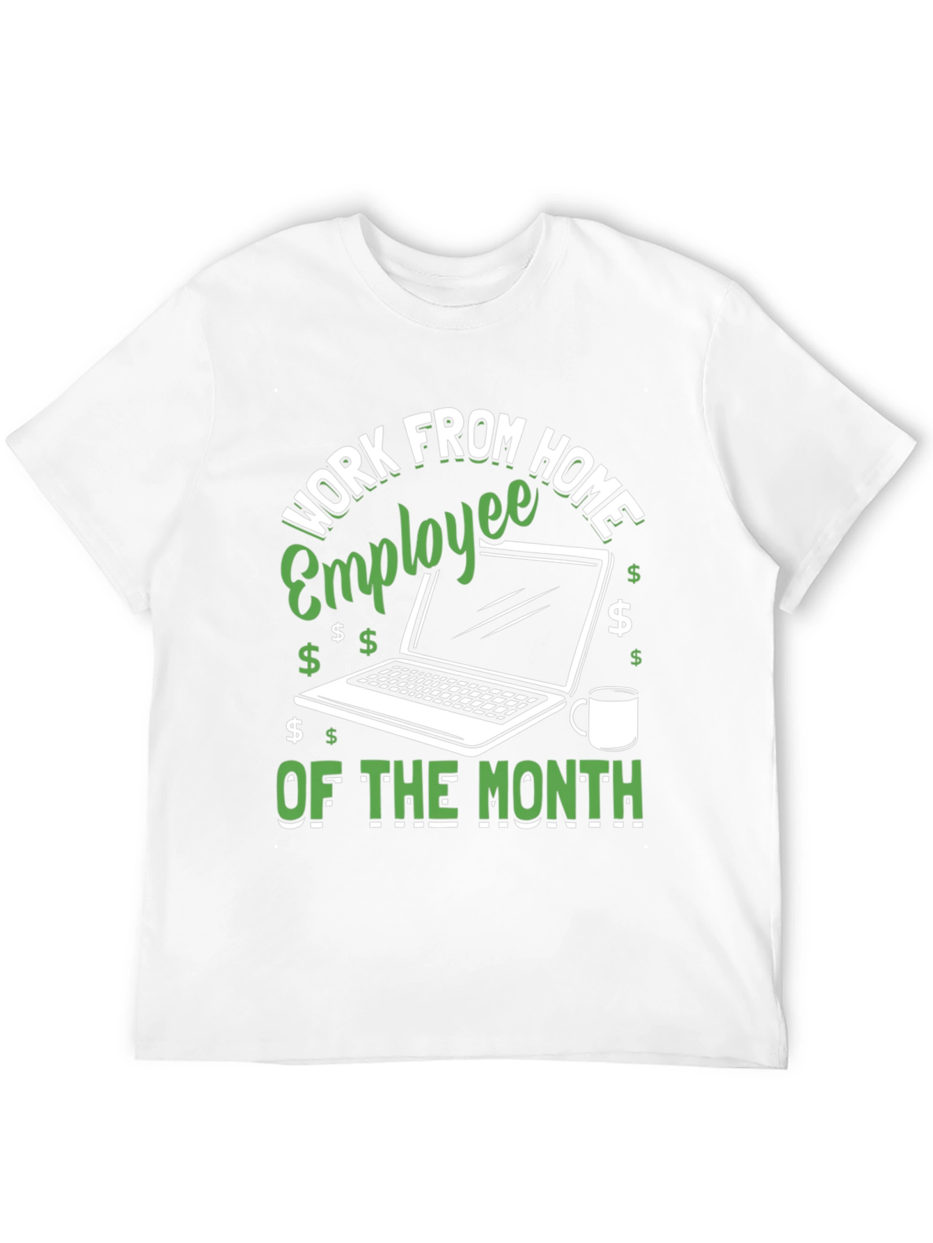 Work From Home Employee of the Month T-Shirt