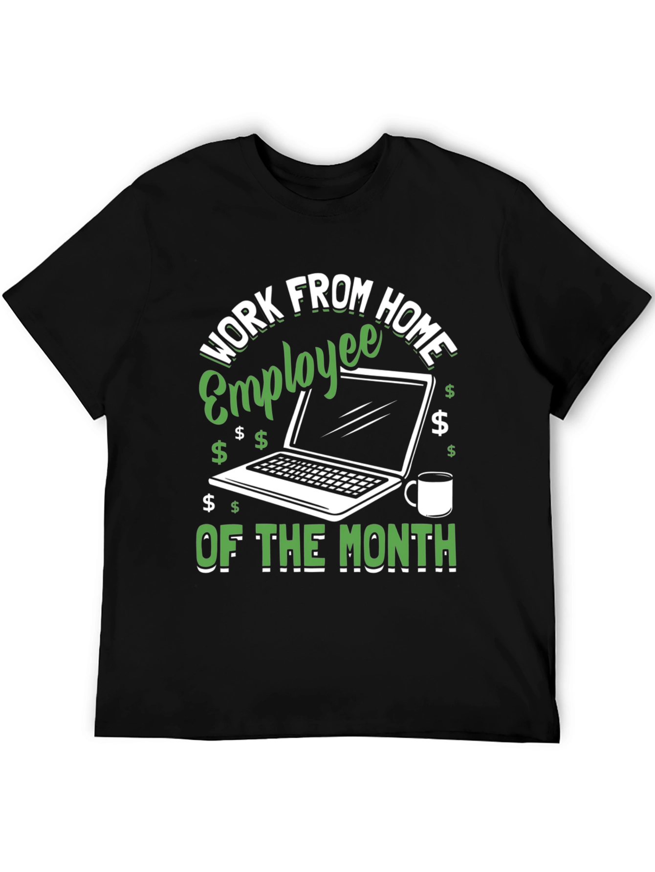 Work From Home Employee of the Month T-Shirt