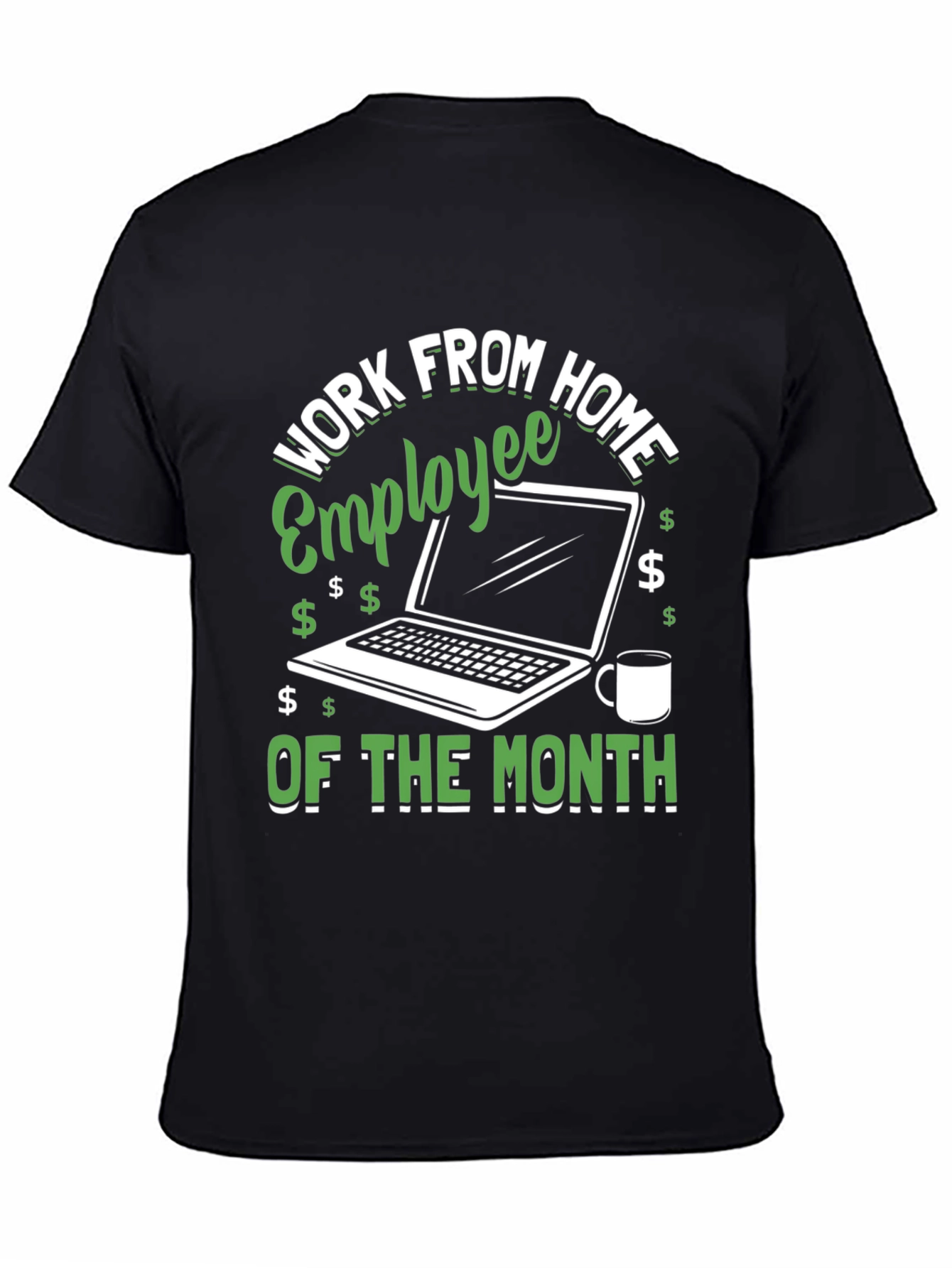 Work From Home Employee of the Month T-Shirt