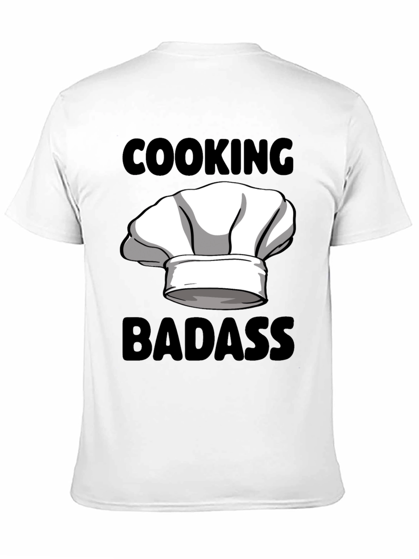 Cooking Badass Graphic Tee - Chefs Hat Humor