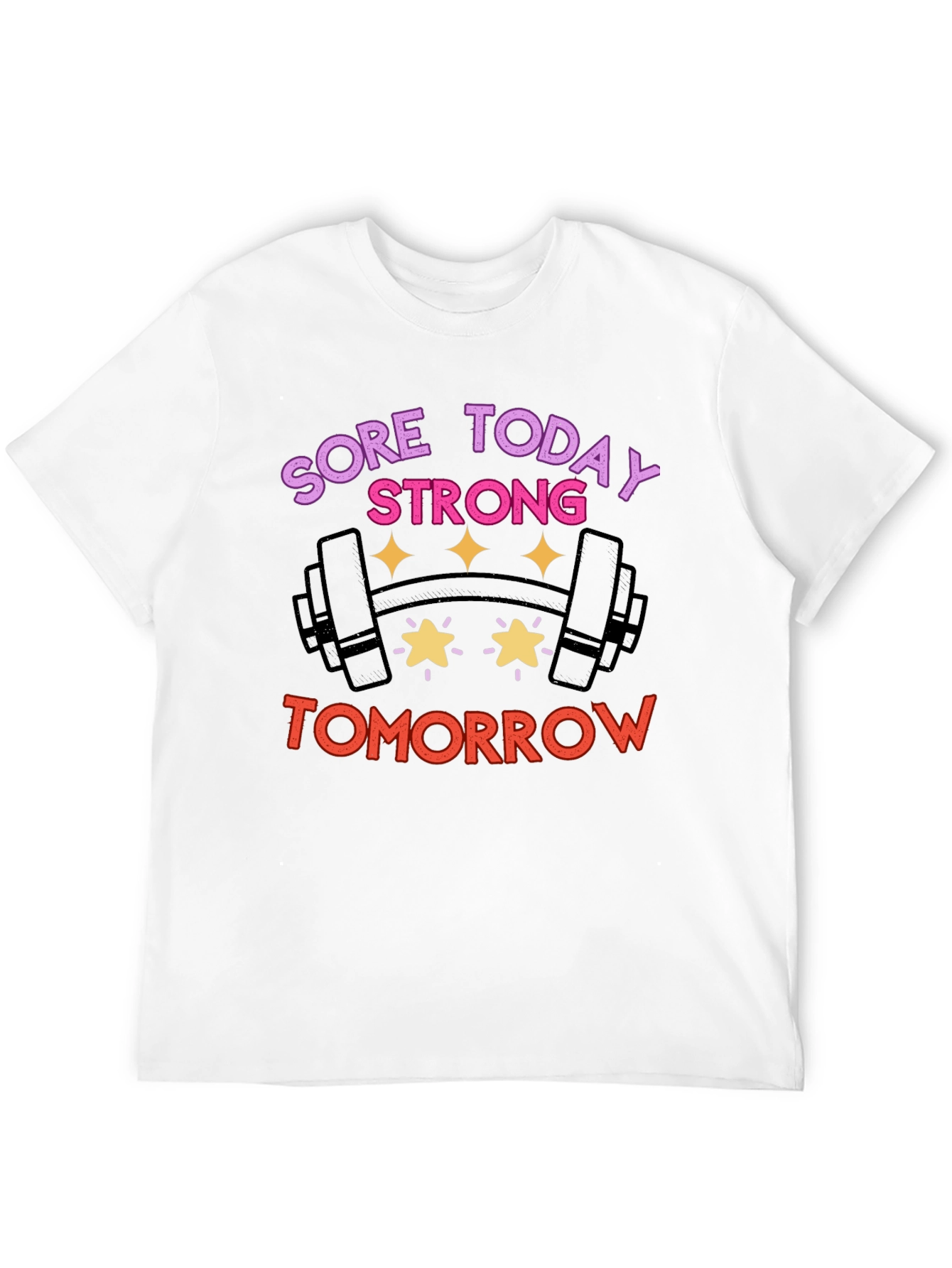 Sore Today Strong Tomorrow Gym T-Shirt