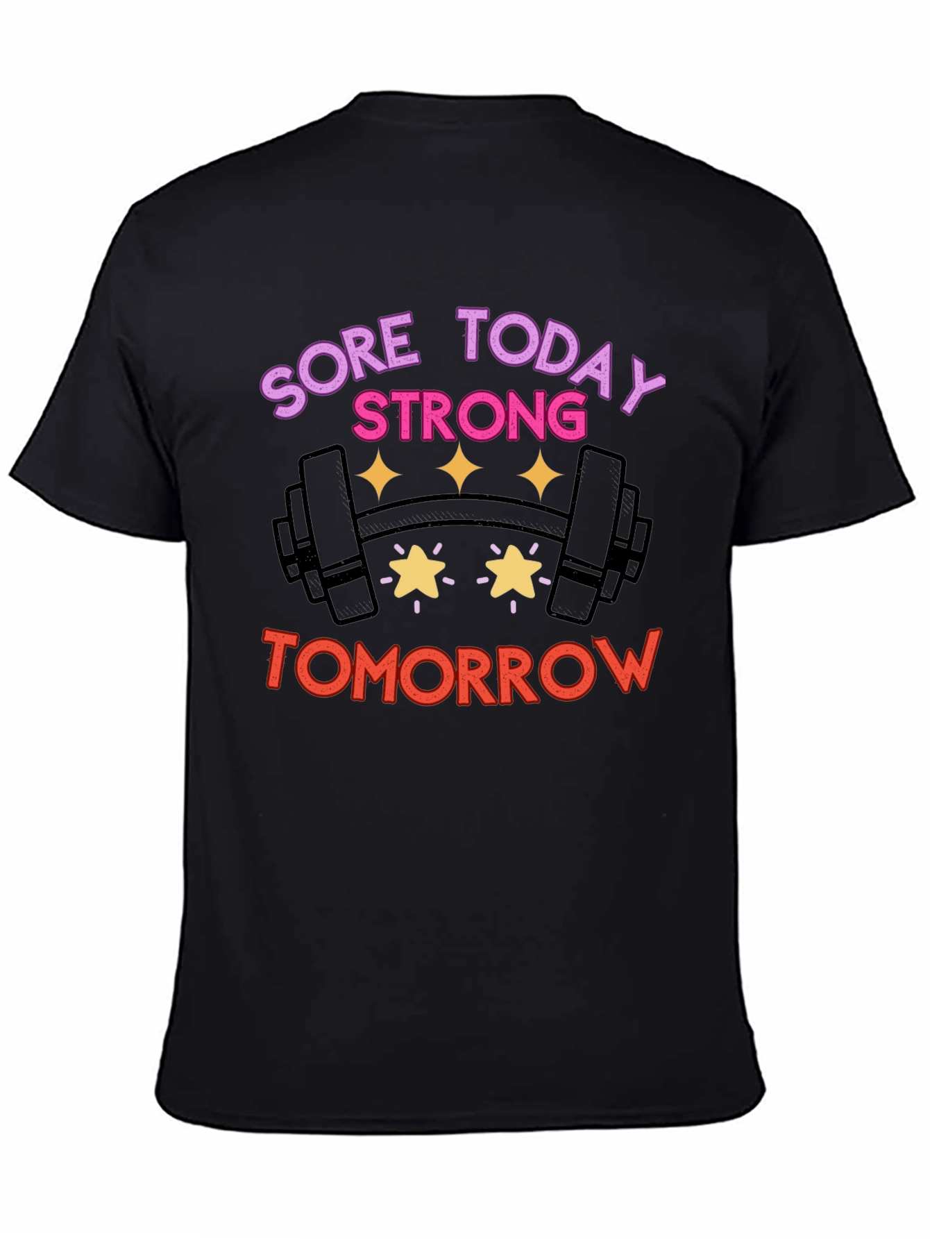 Sore Today Strong Tomorrow Gym T-Shirt