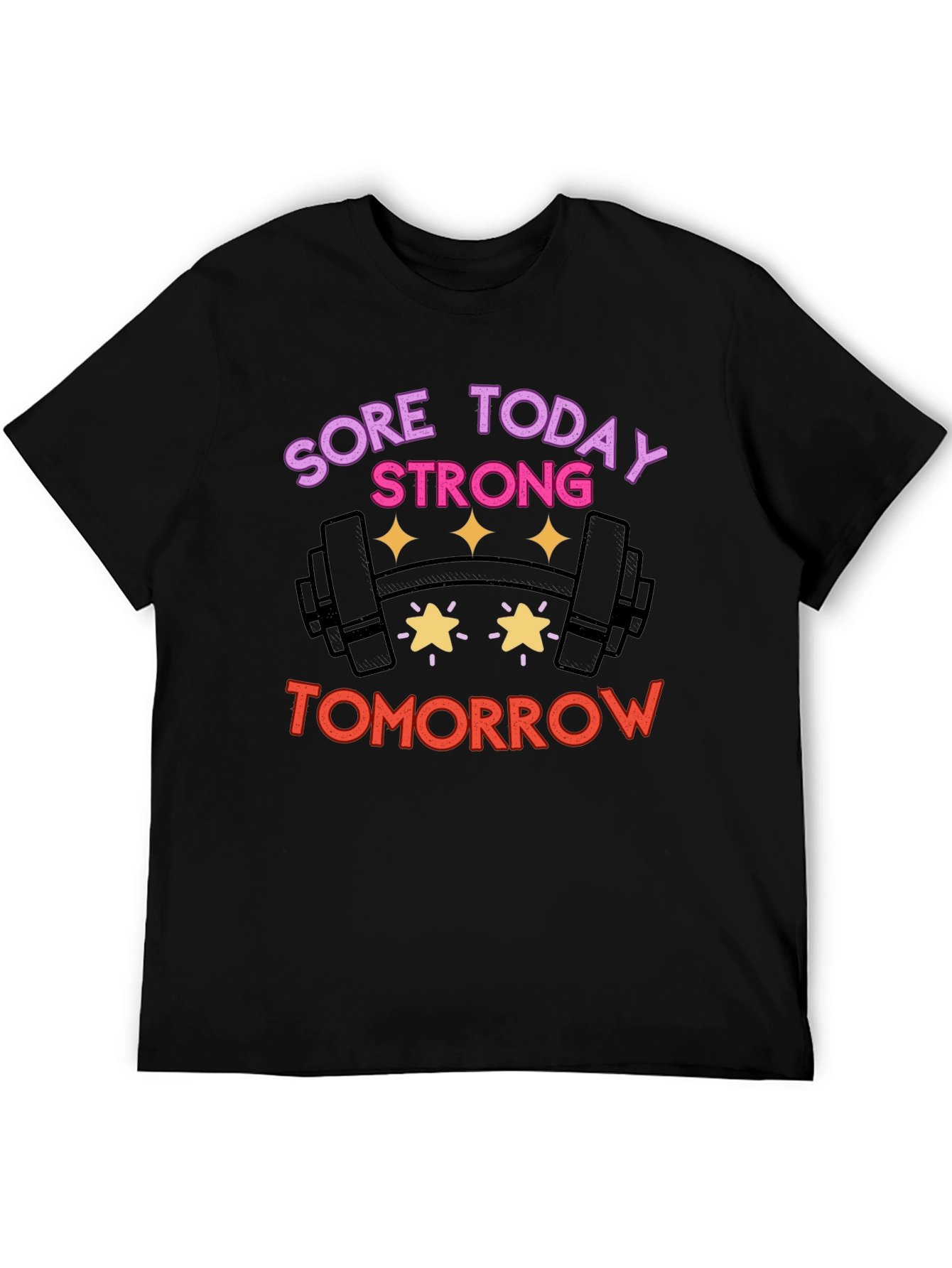 Sore Today Strong Tomorrow Gym T-Shirt