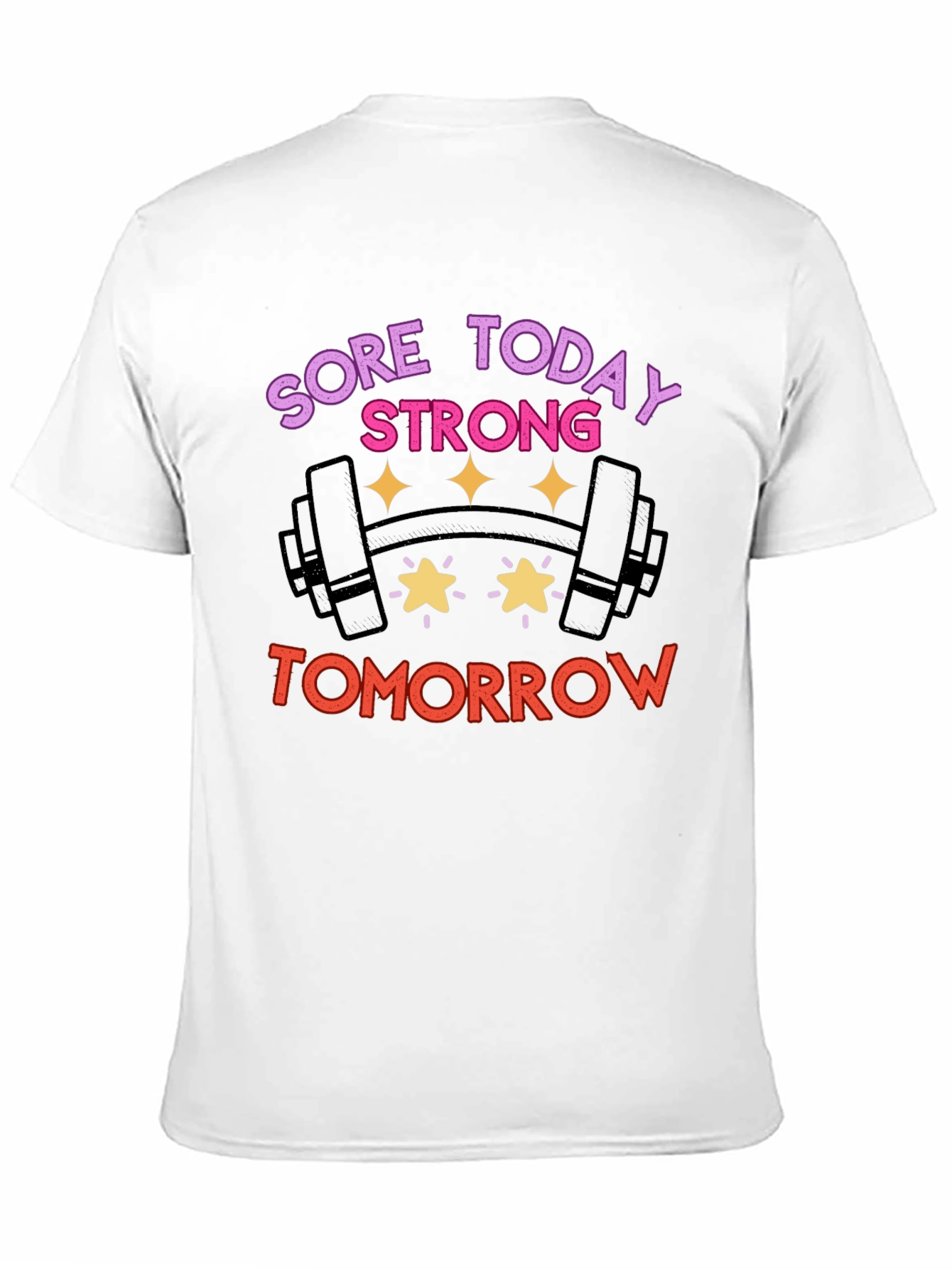 Sore Today Strong Tomorrow Gym T-Shirt