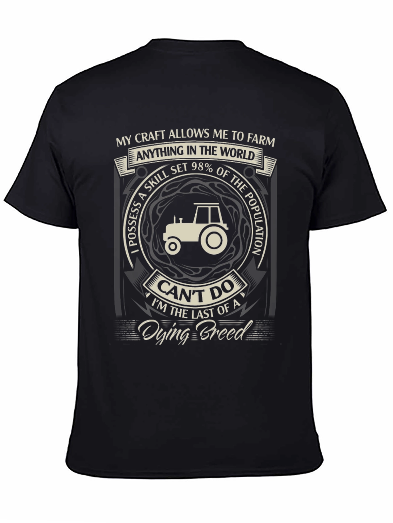 Farming T-Shirt: My Craft Allows Me To Farm