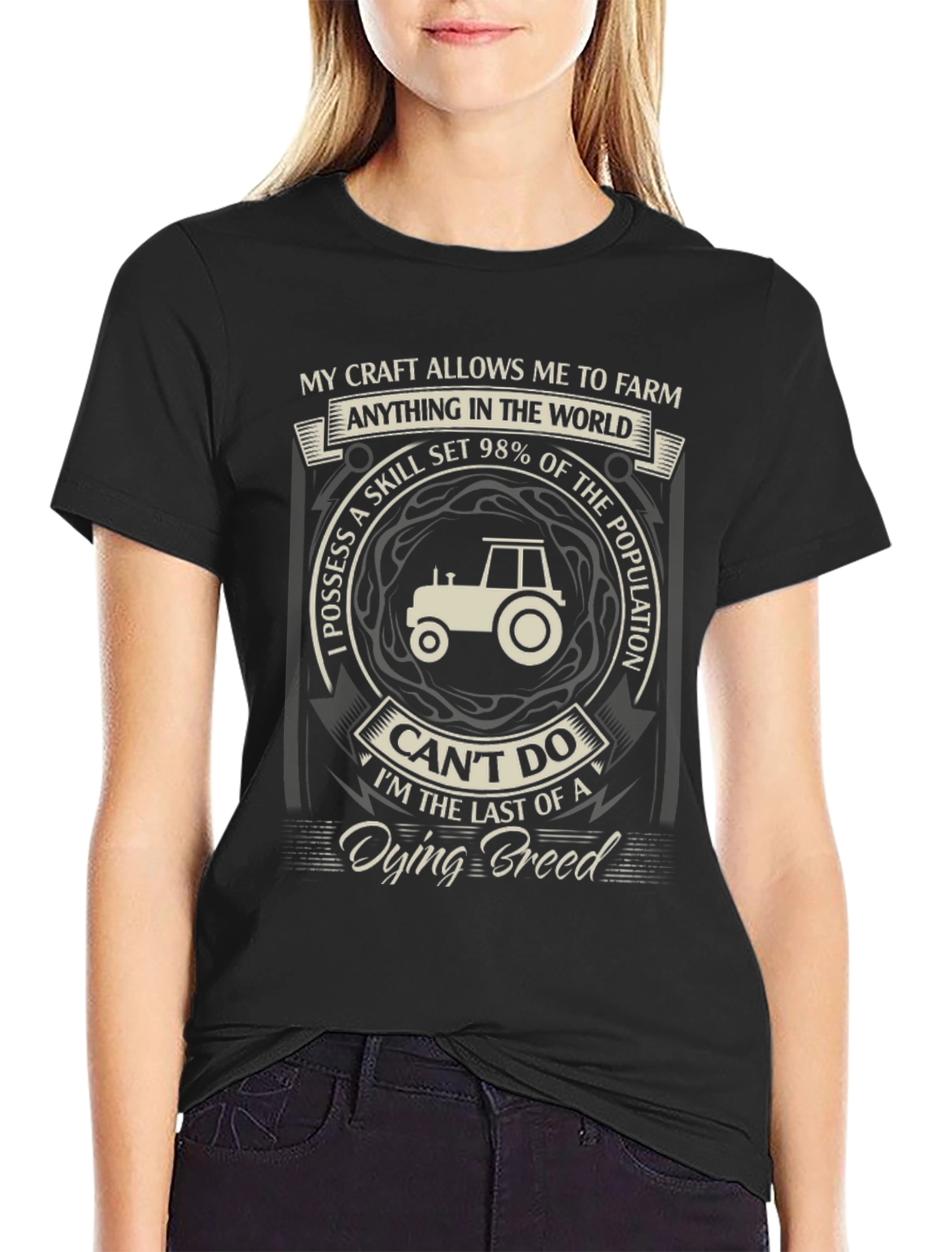 Farming T-Shirt: My Craft Allows Me To Farm