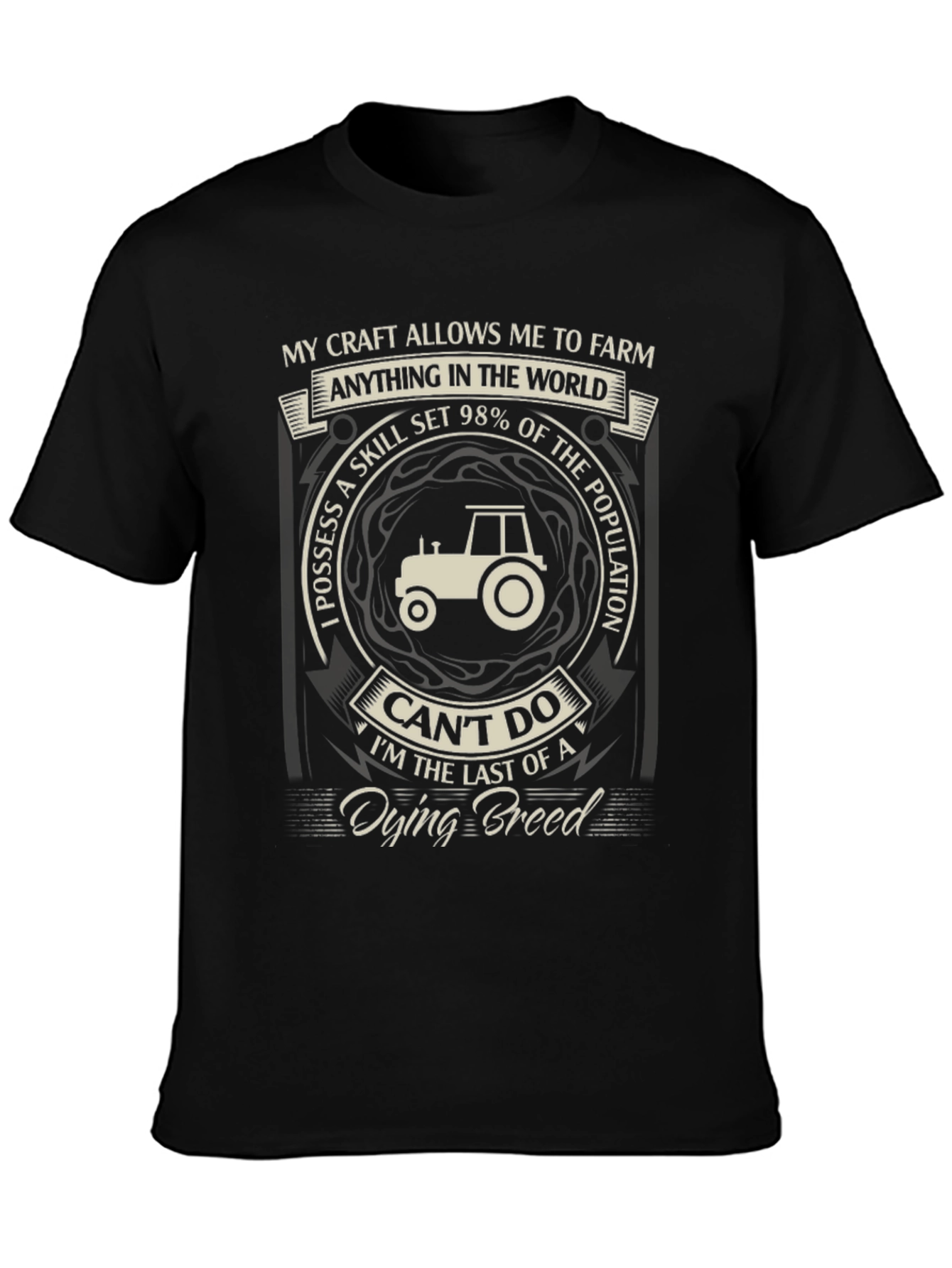 Farming T-Shirt: My Craft Allows Me To Farm