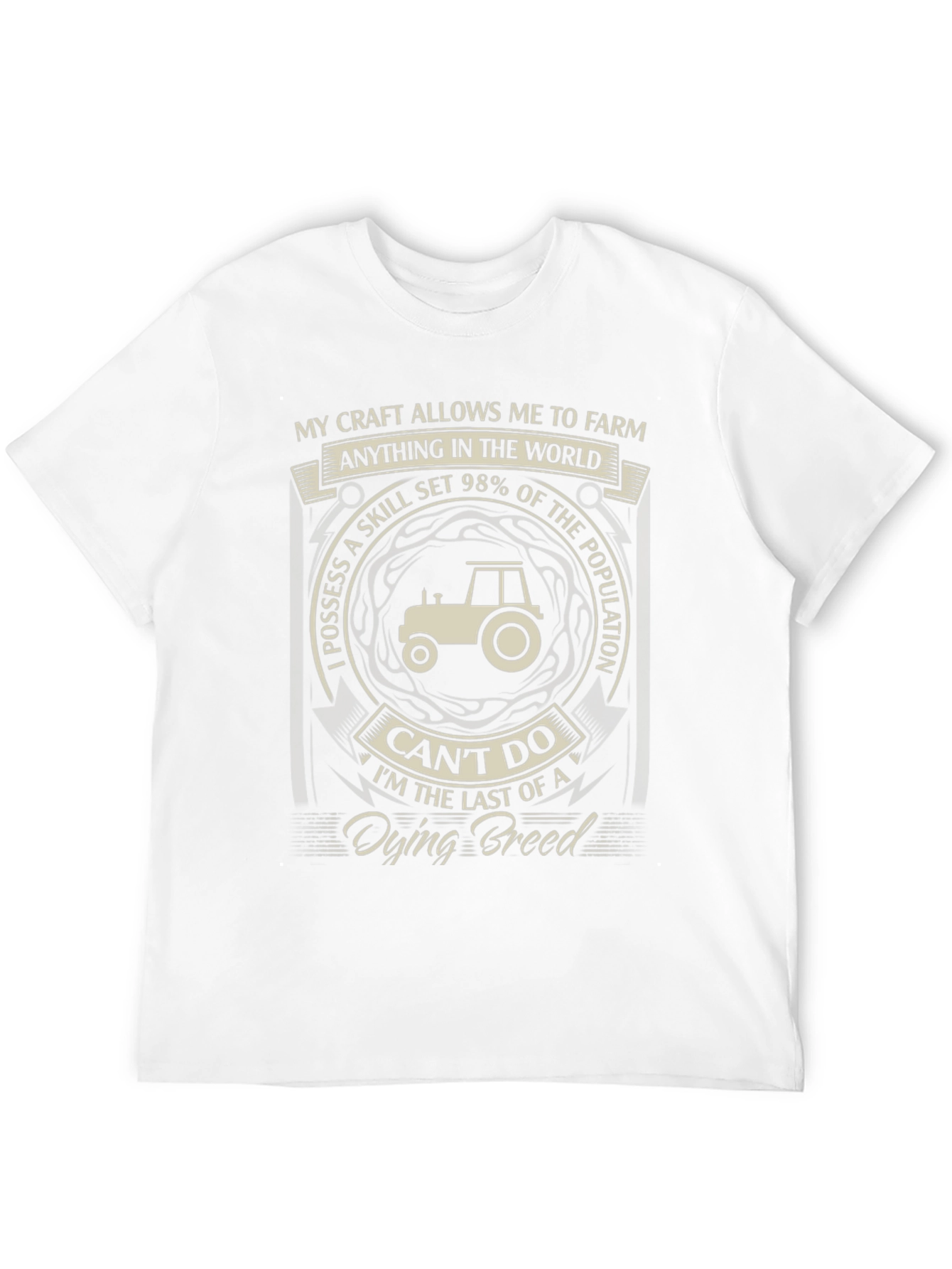 Farming T-Shirt: My Craft Allows Me To Farm