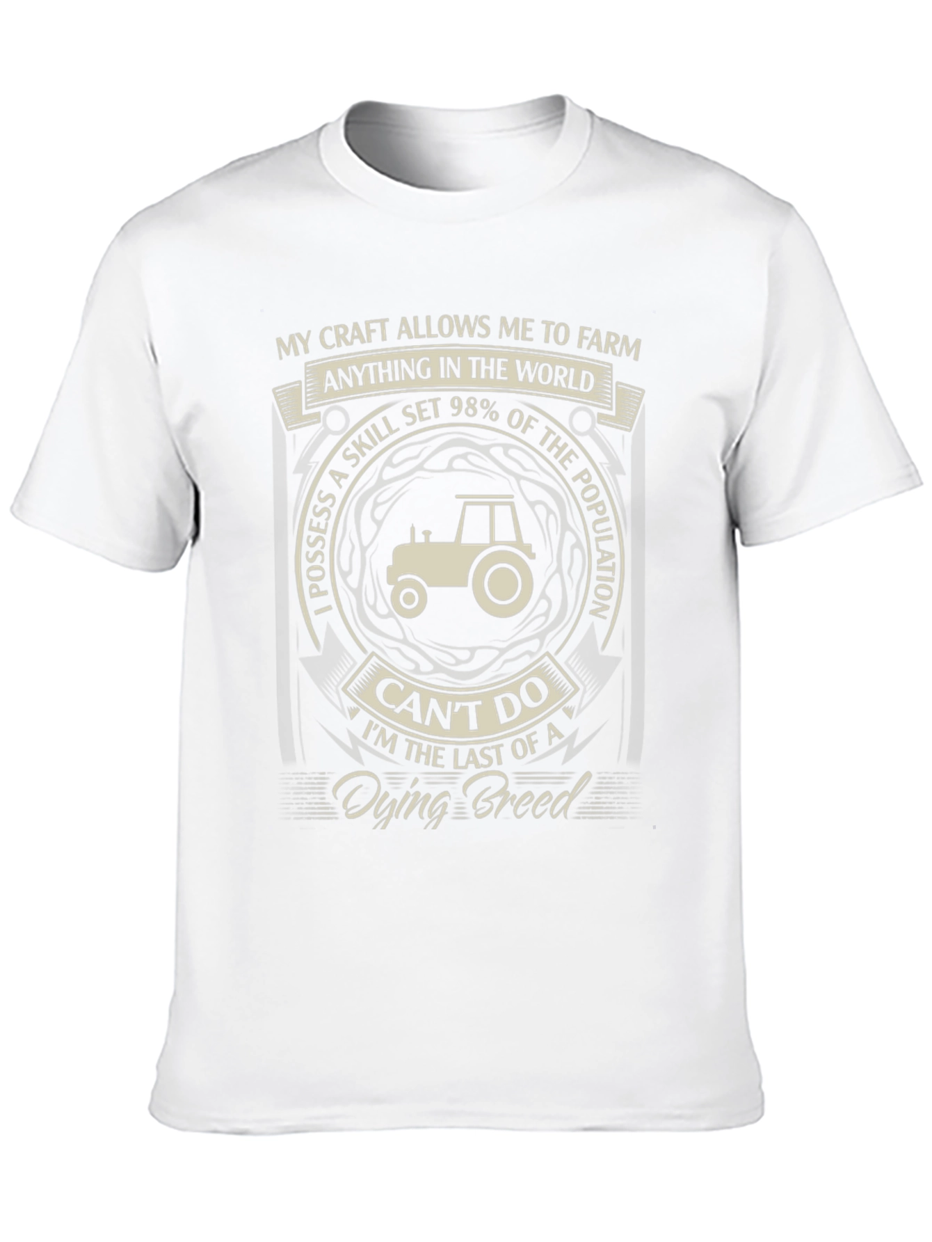 Farming T-Shirt: My Craft Allows Me To Farm