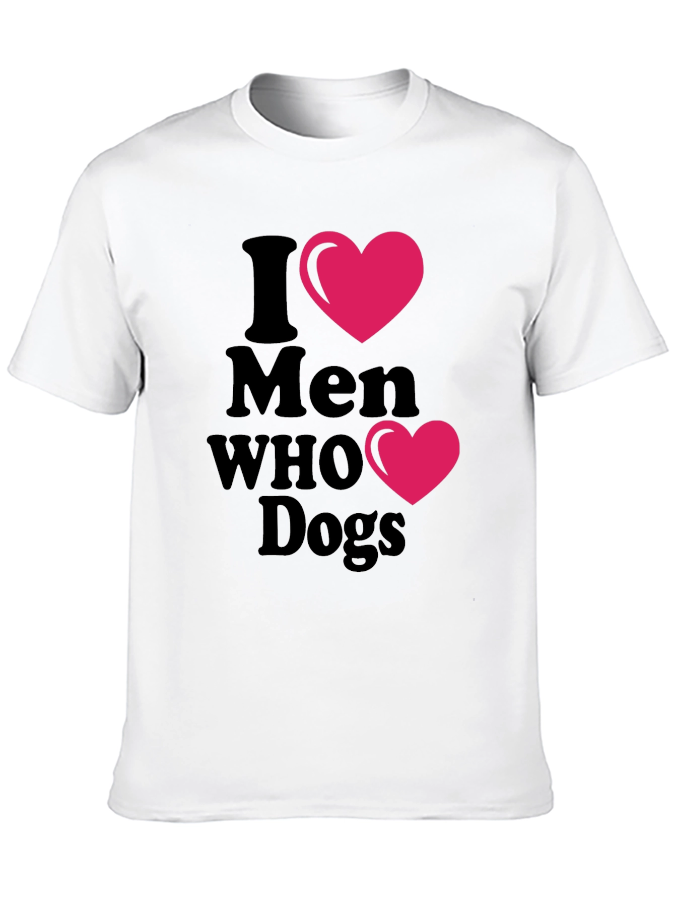 I Heart Men Who Love Dogs T-Shirt