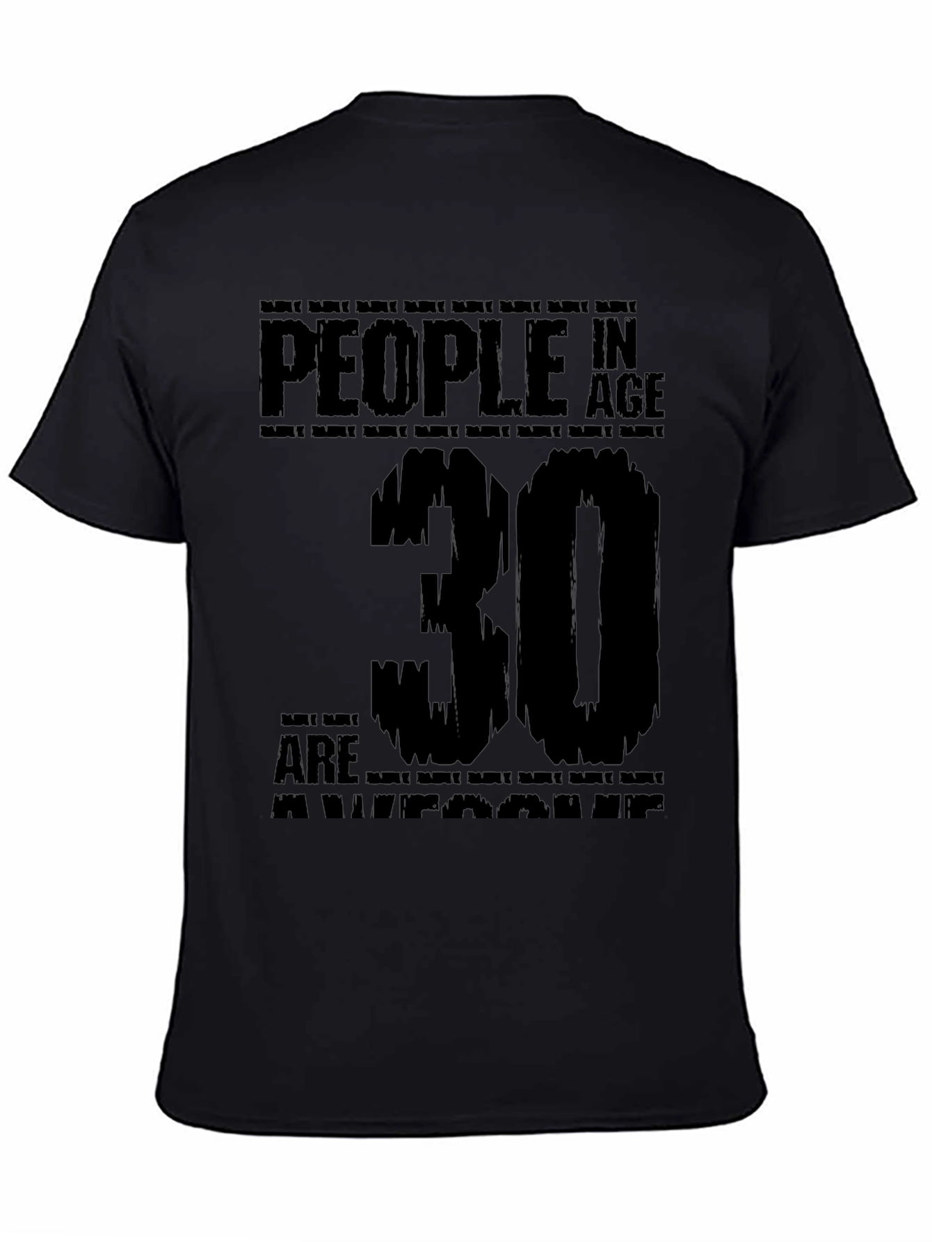People In Age 30 Are Awesome T-Shirt