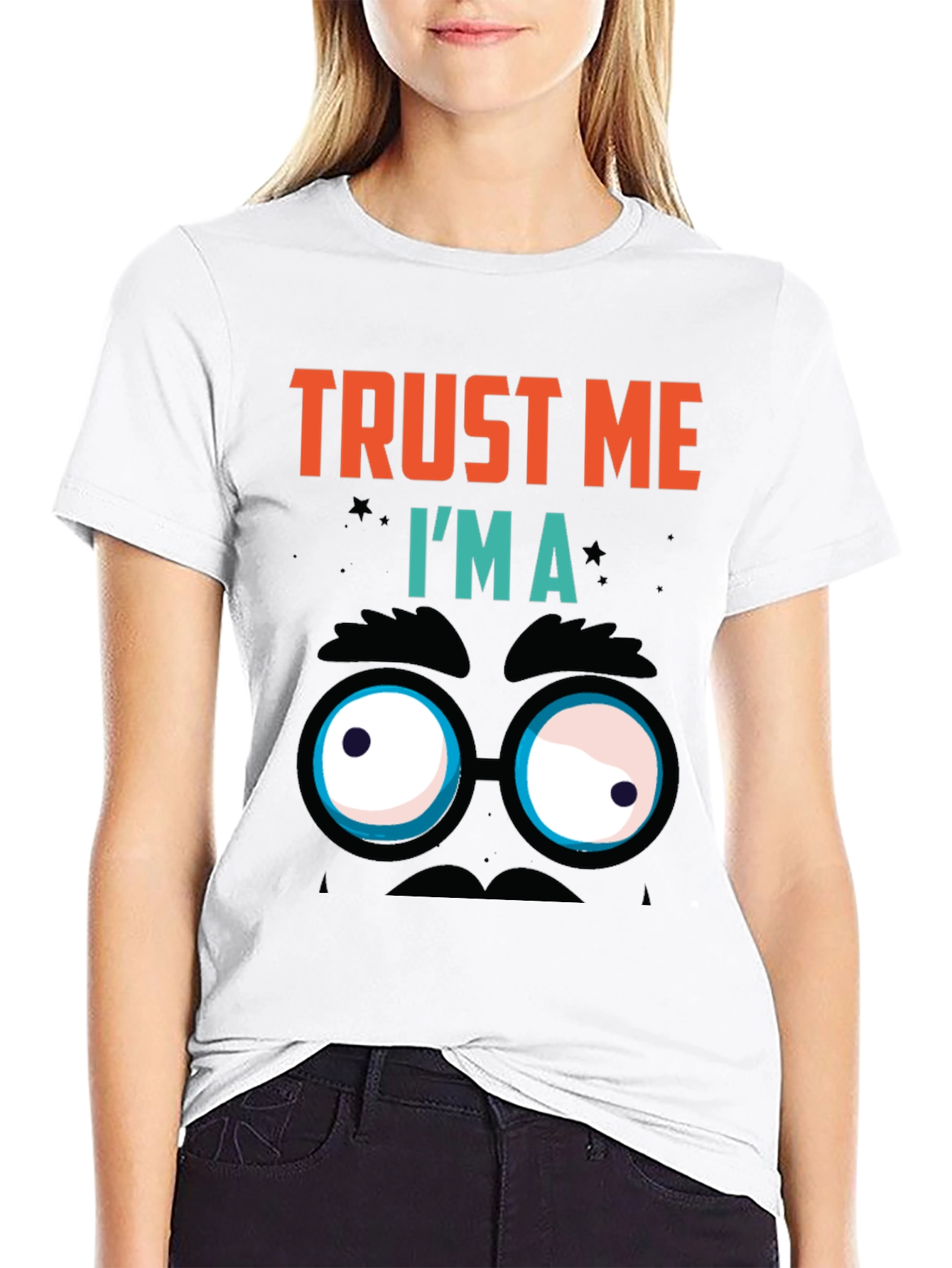 Trust Me Im A Funny Face T-Shirt