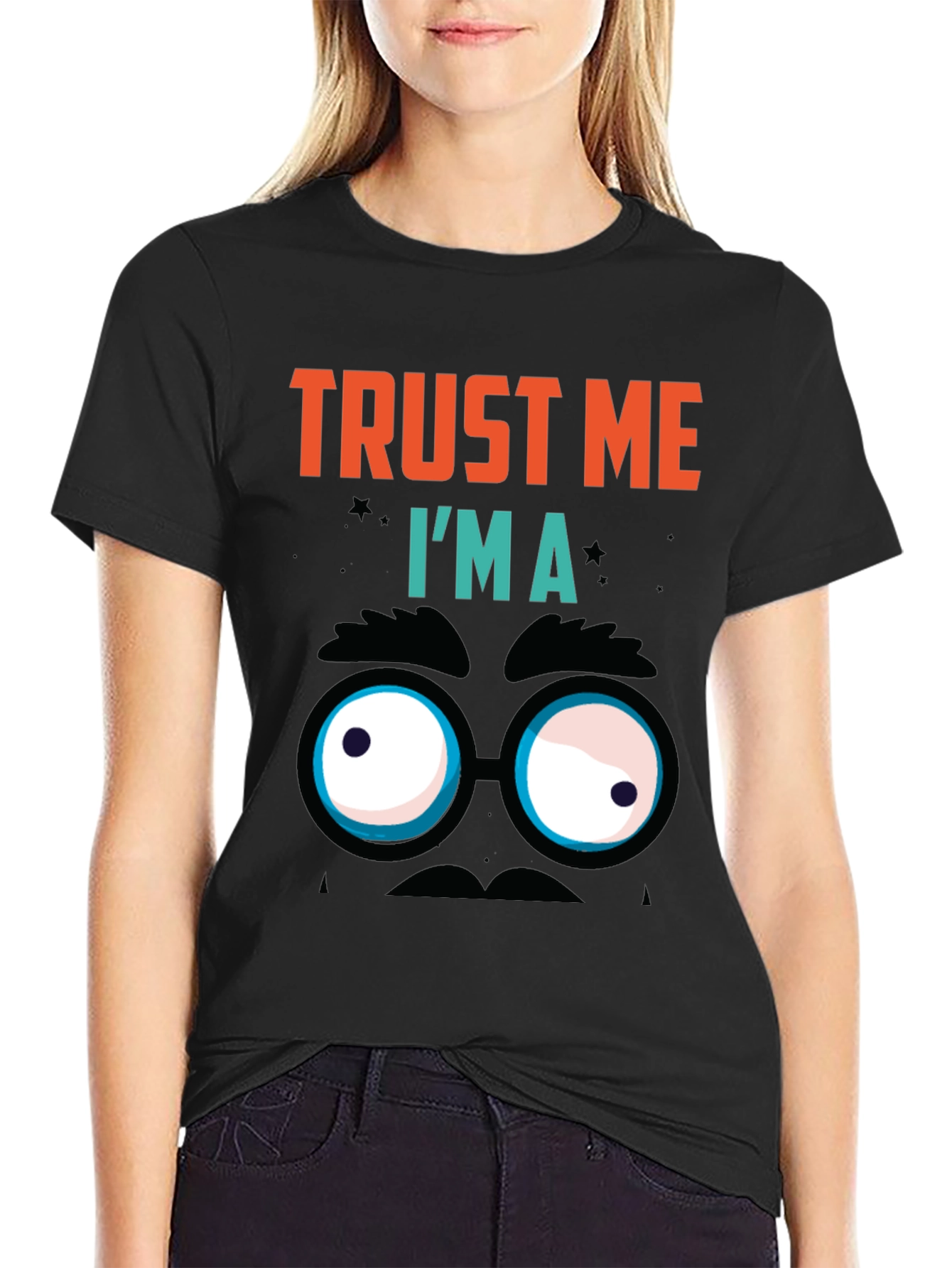 Trust Me Im A Funny Face T-Shirt