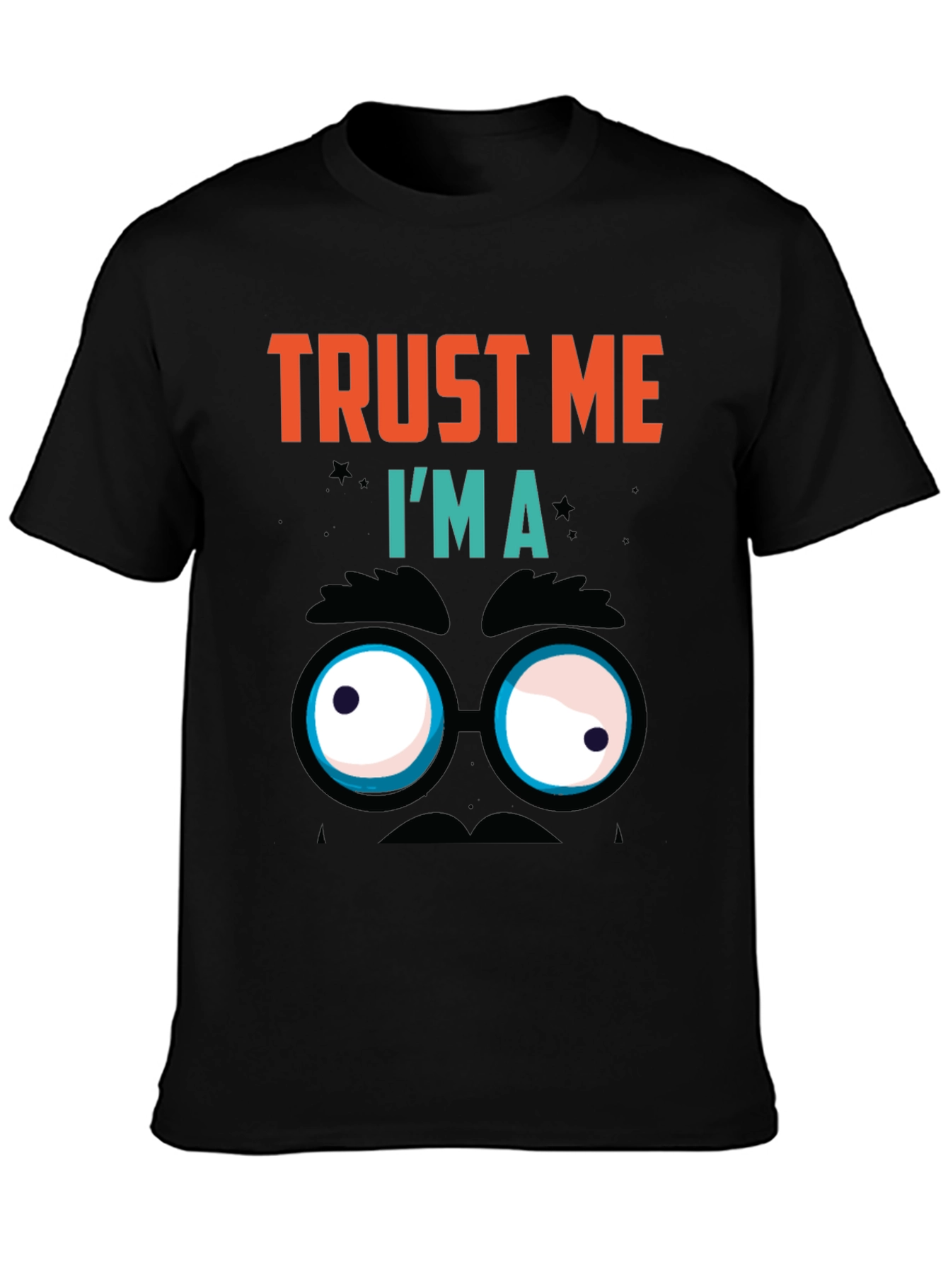 Trust Me Im A Funny Face T-Shirt