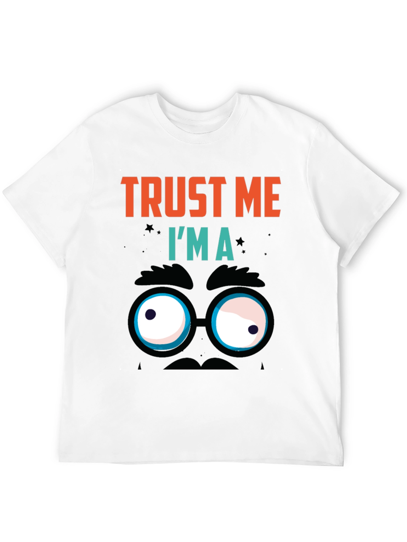 Trust Me Im A Funny Face T-Shirt