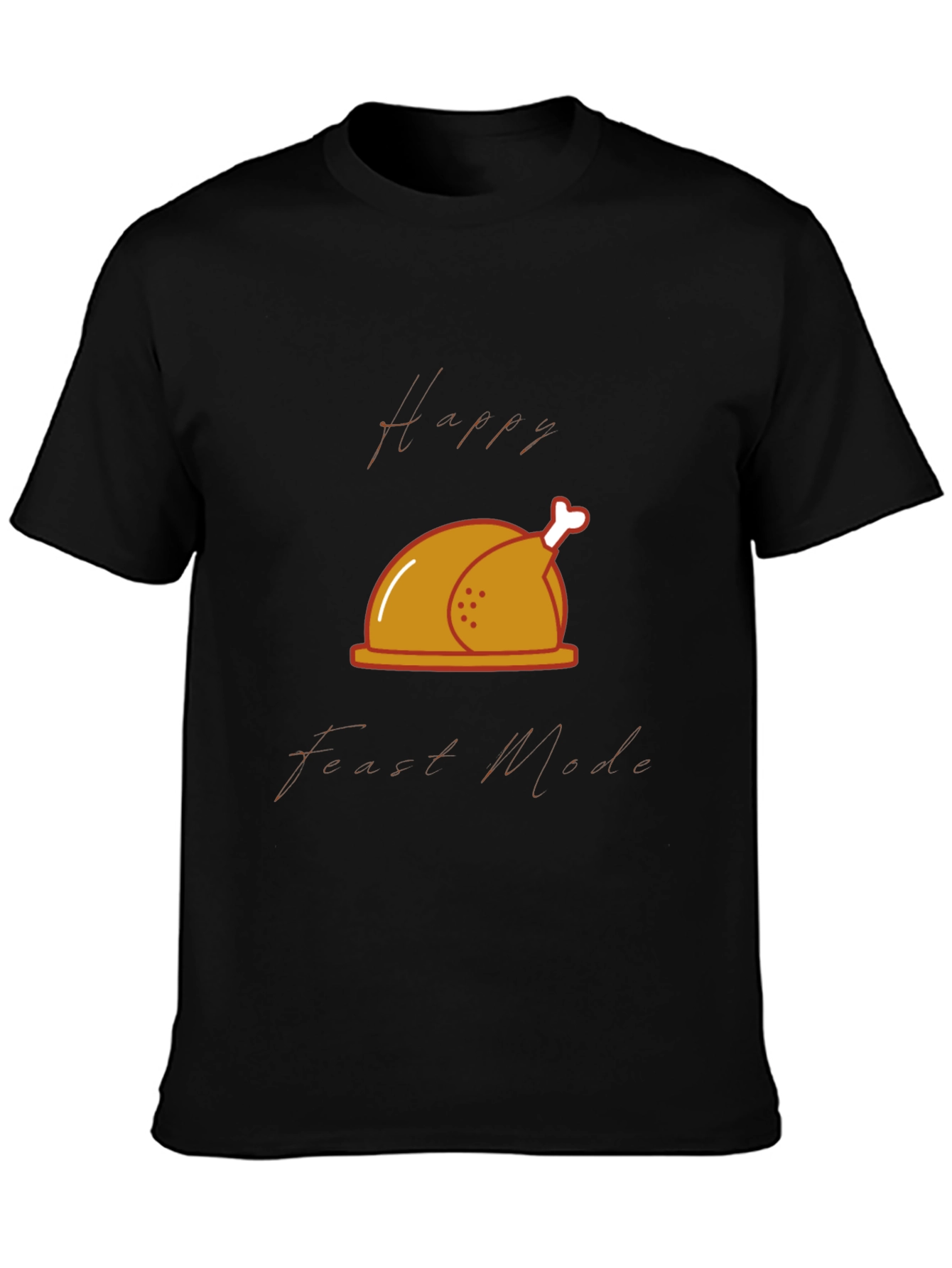Happy Feast Mode T-Shirt - Thanksgiving Theme